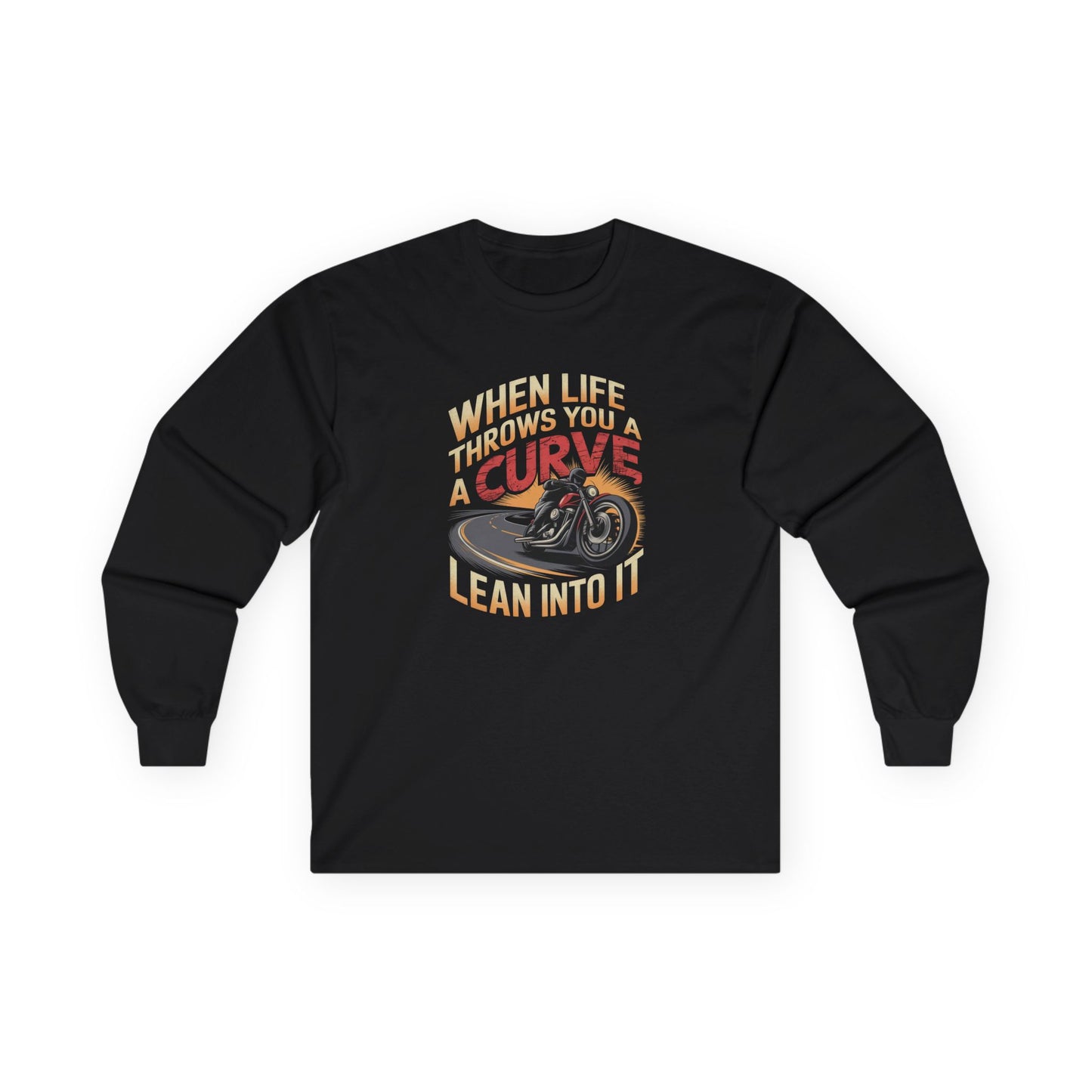 When Life Throws You A Curve Lean Into It Long Sleeve Tee