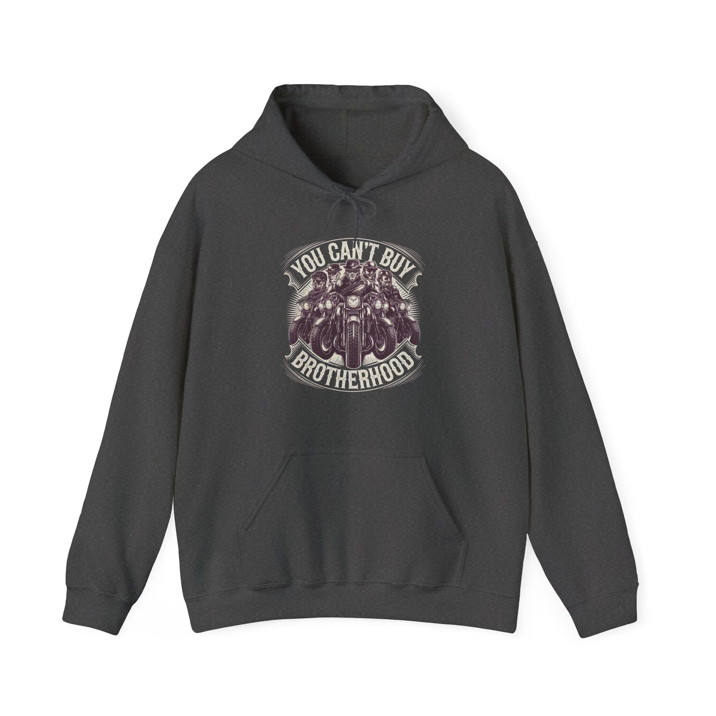 You Can't Buy Brotherhood Hooded Sweatshirt