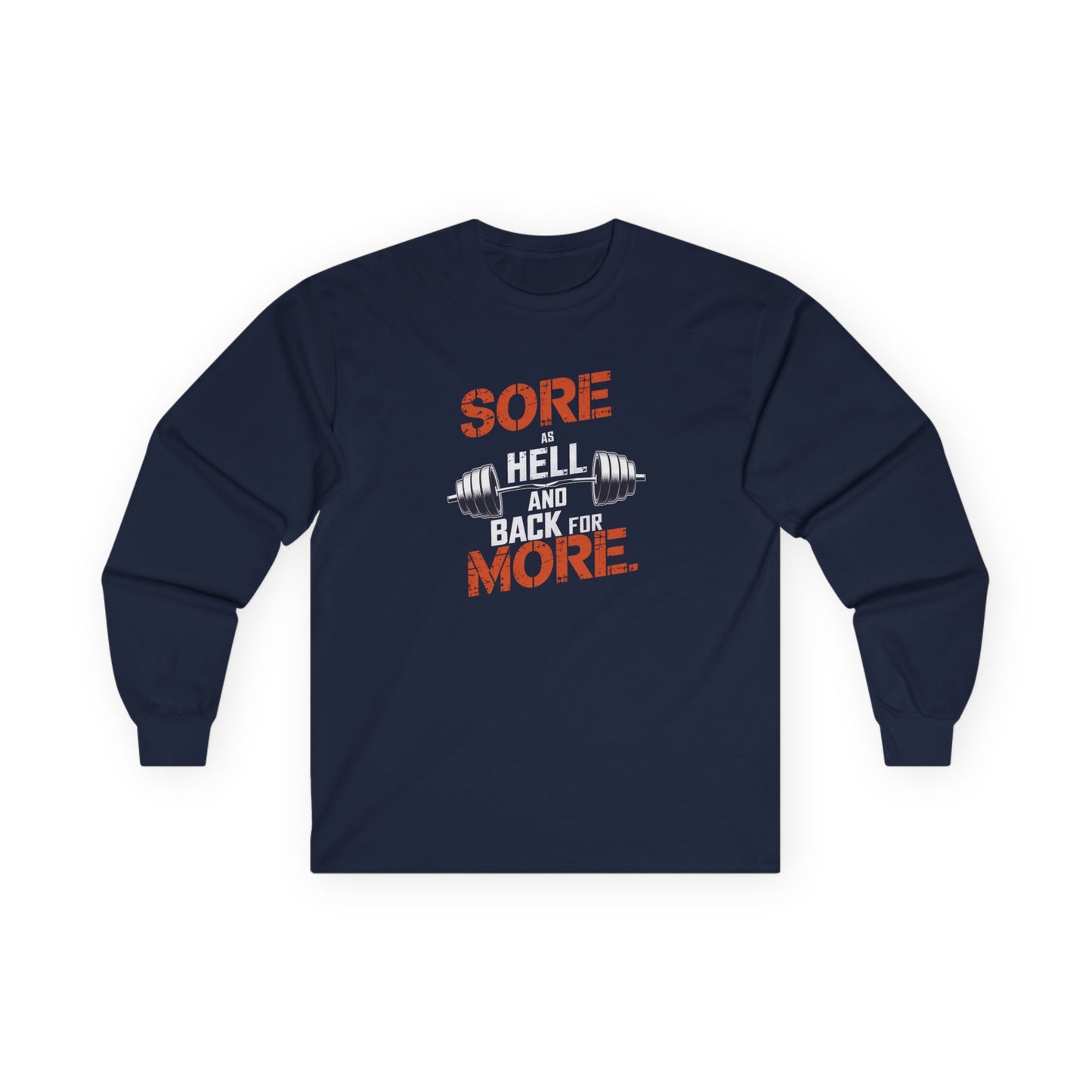 Sore As Hell And Back For More Long Sleeve Tee