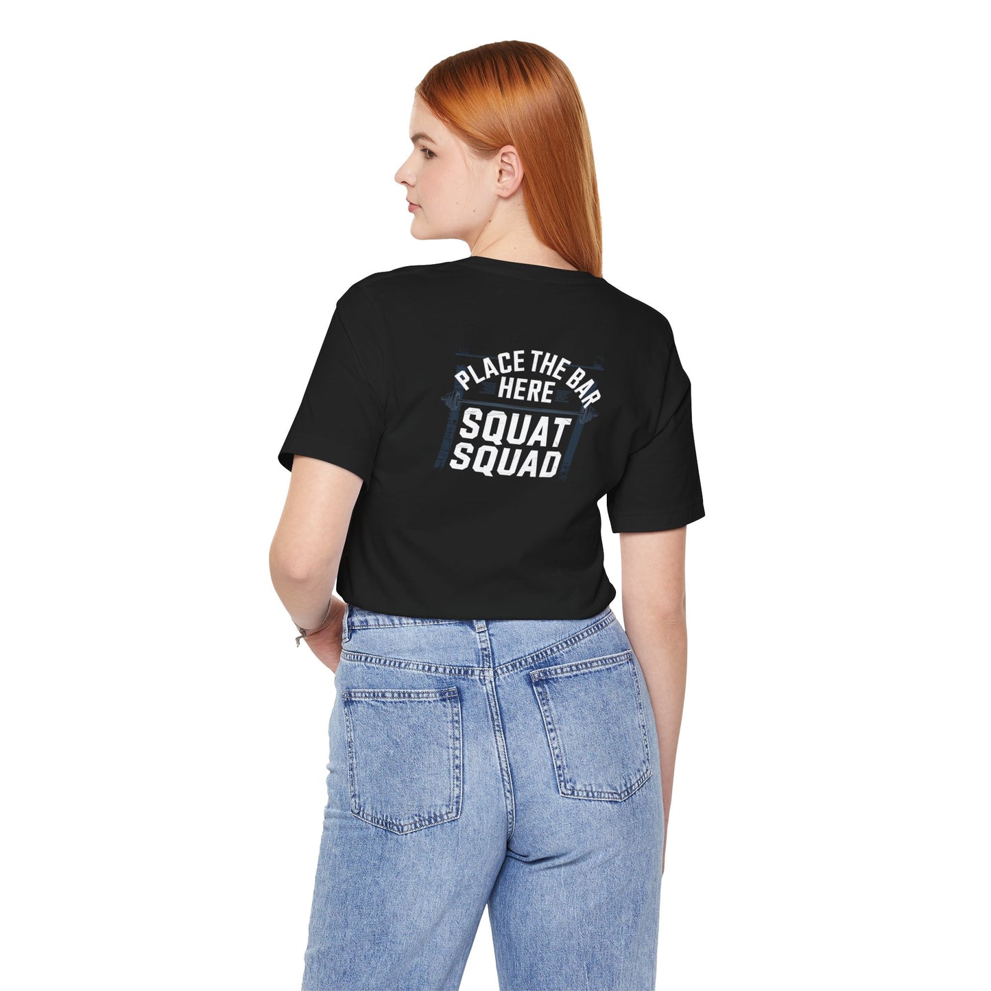 Place The Bar Here Squat Squad Short Sleeve Tee