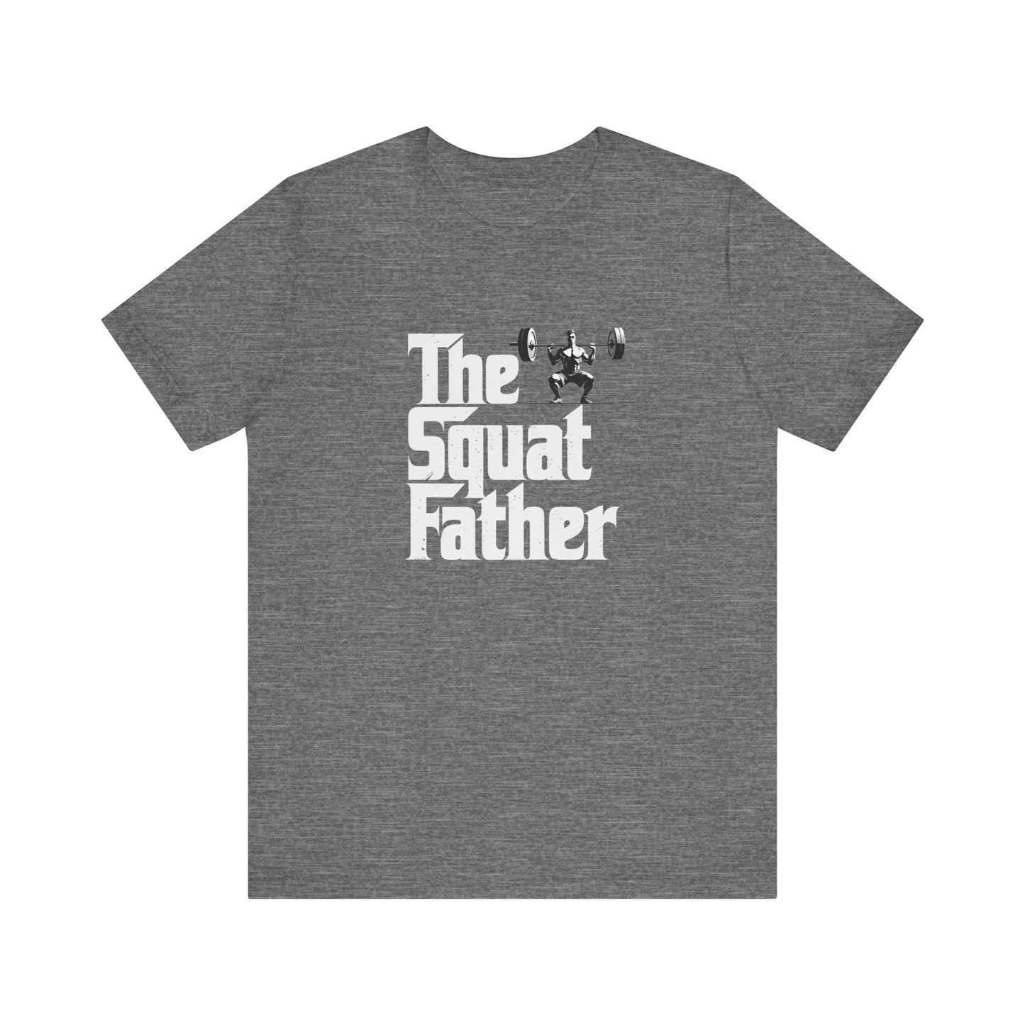 The Squat Father Short Sleeve Tee