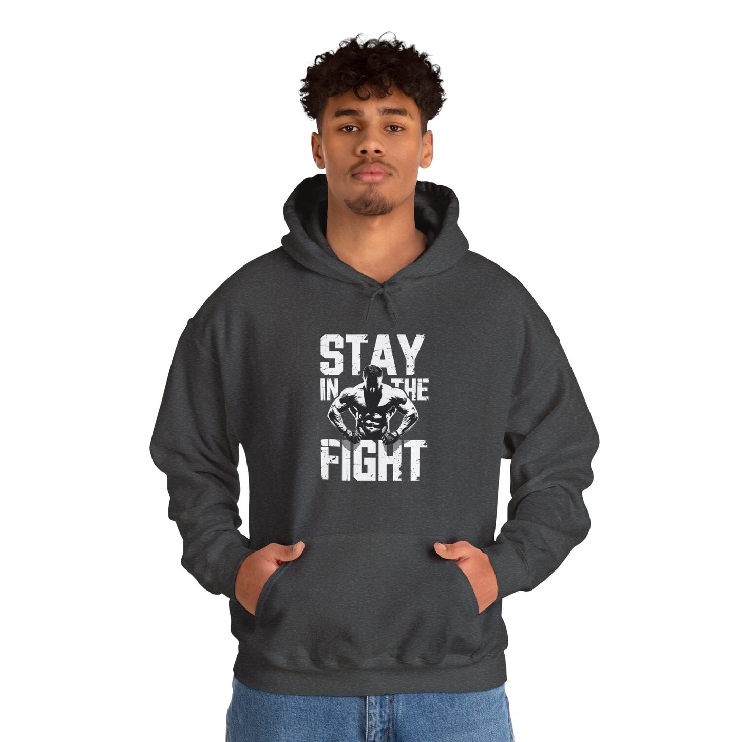 Stay In The Fight Hooded Sweatshirt
