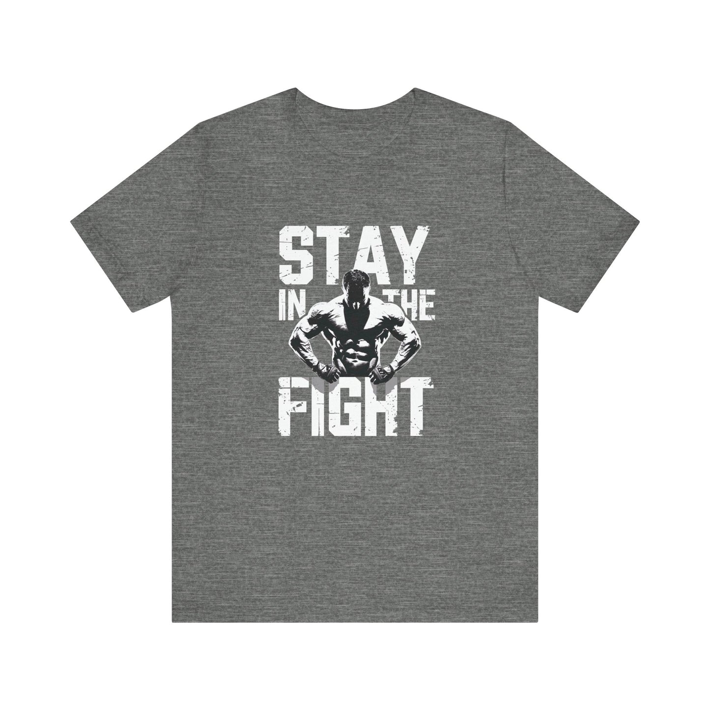 Stay In The Fight Short Sleeve Tee