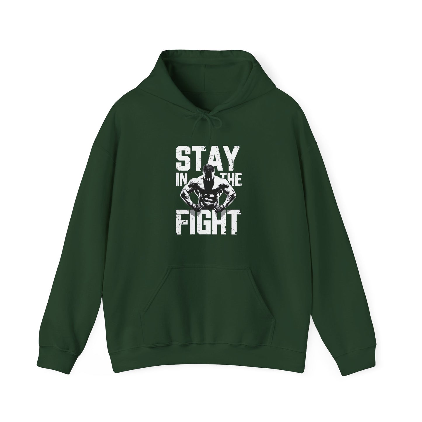 Stay In The Fight Hooded Sweatshirt