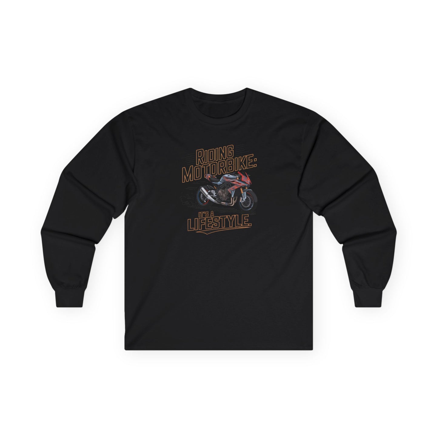 Riding Motorbike: It's A Lifestyle Long Sleeve Tee