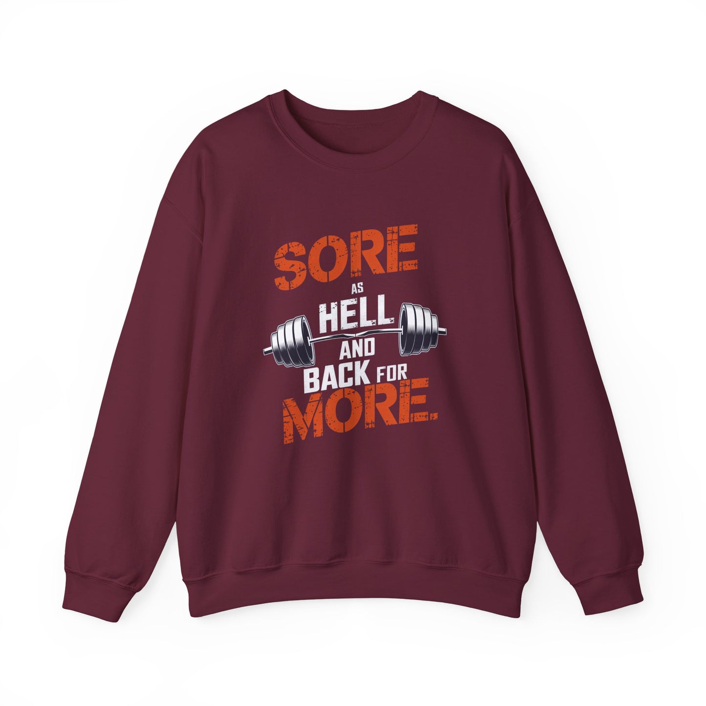 Sore As Hell And Back For More Crewneck Sweatshirt