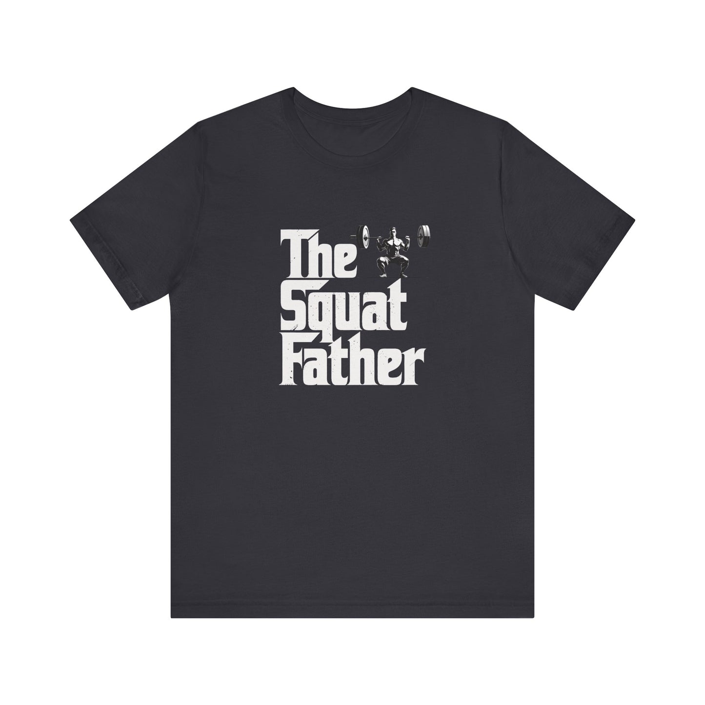 The Squat Father Short Sleeve Tee