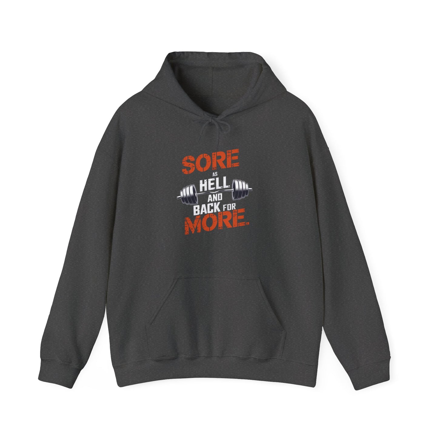 Sore As Hell And Back For More Hooded Sweatshirt