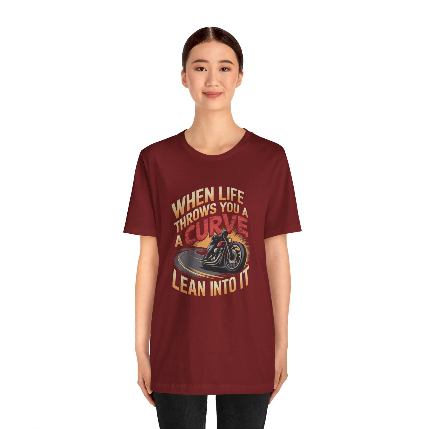 When Life Throws You A Curve Lean Into It Short Sleeve Tee
