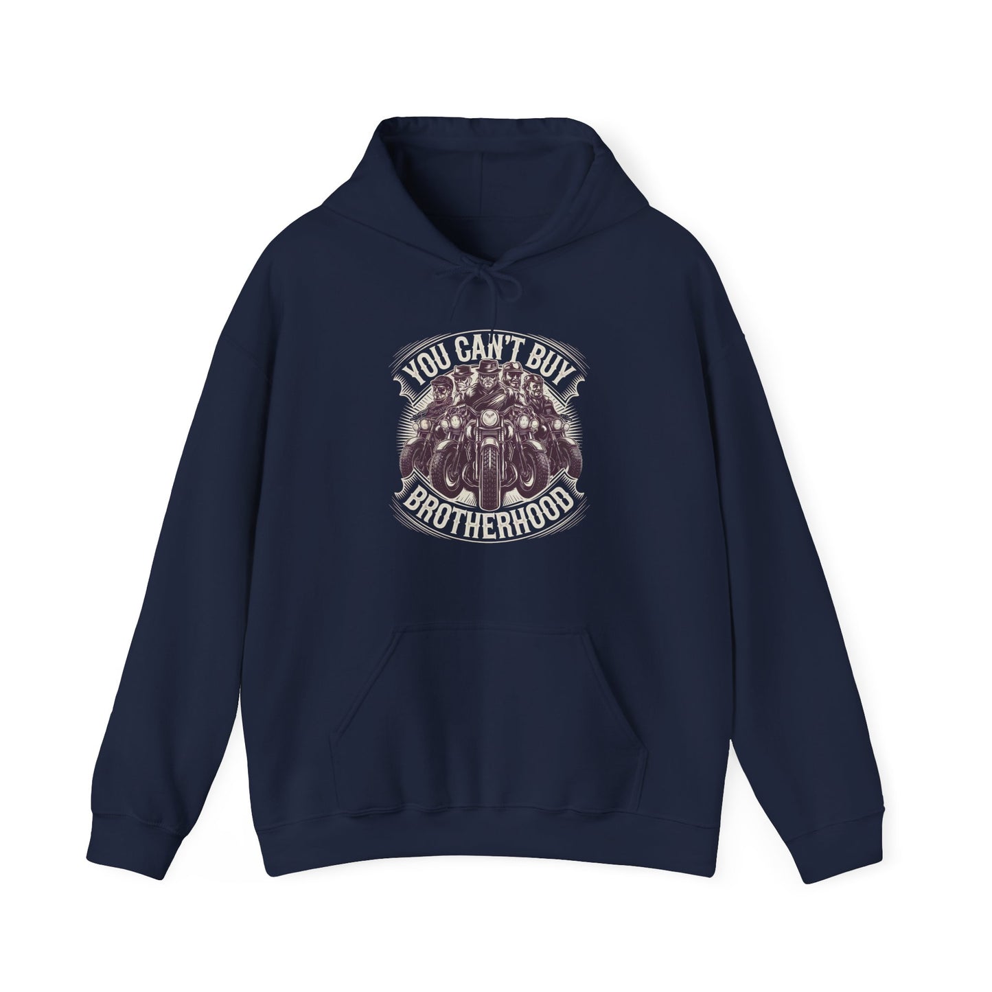 You Can't Buy Brotherhood Hooded Sweatshirt