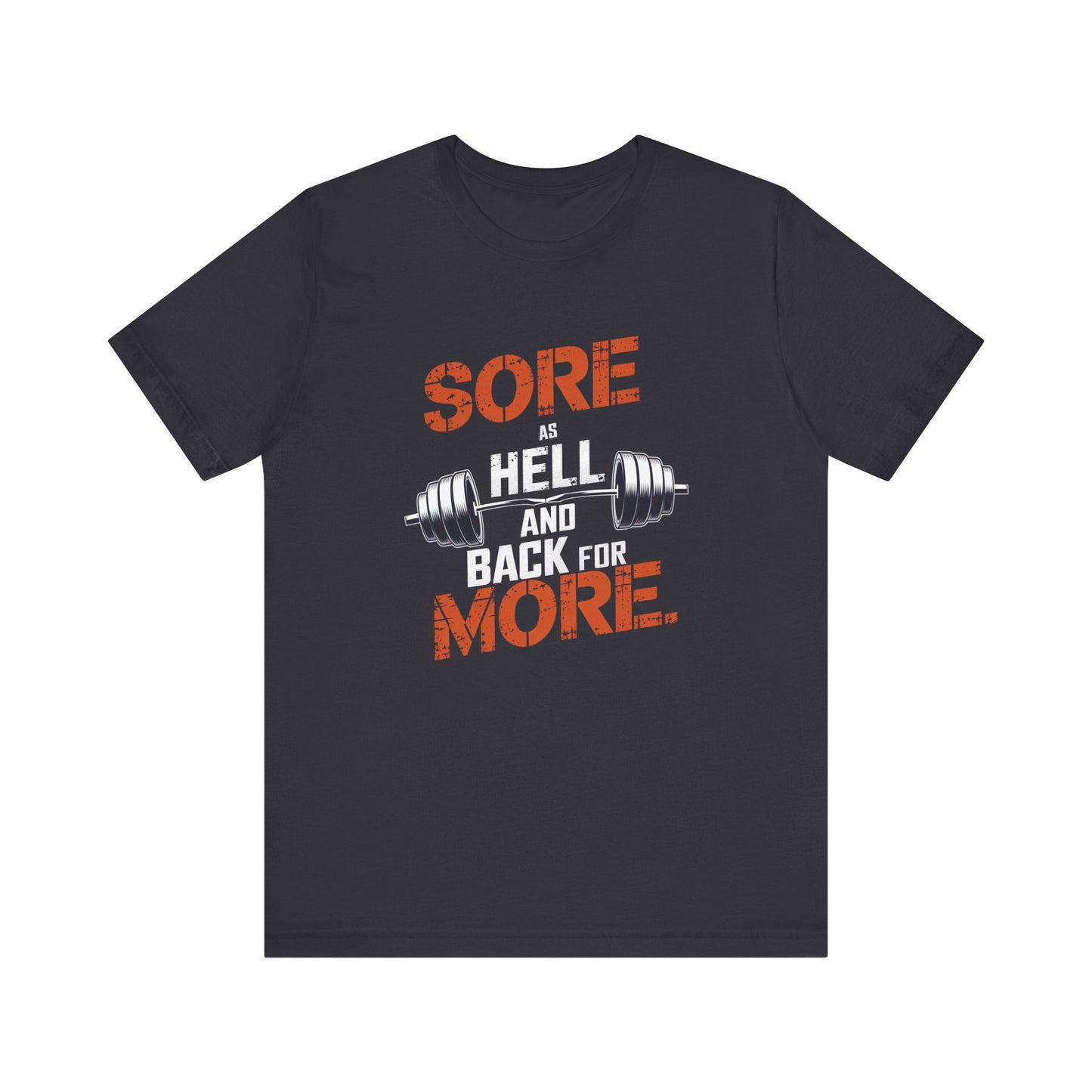 Sore As Hell And Back For More Short Sleeve Tee