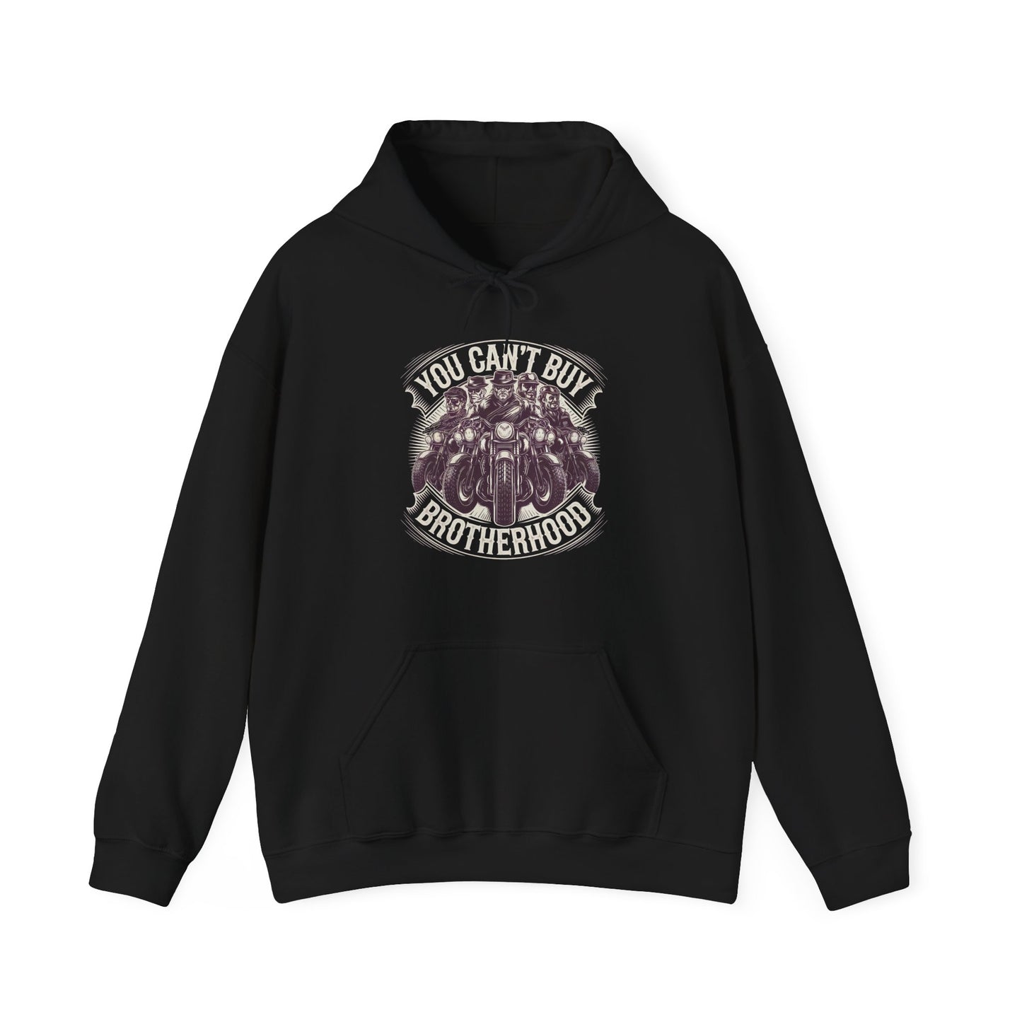 You Can't Buy Brotherhood Hooded Sweatshirt