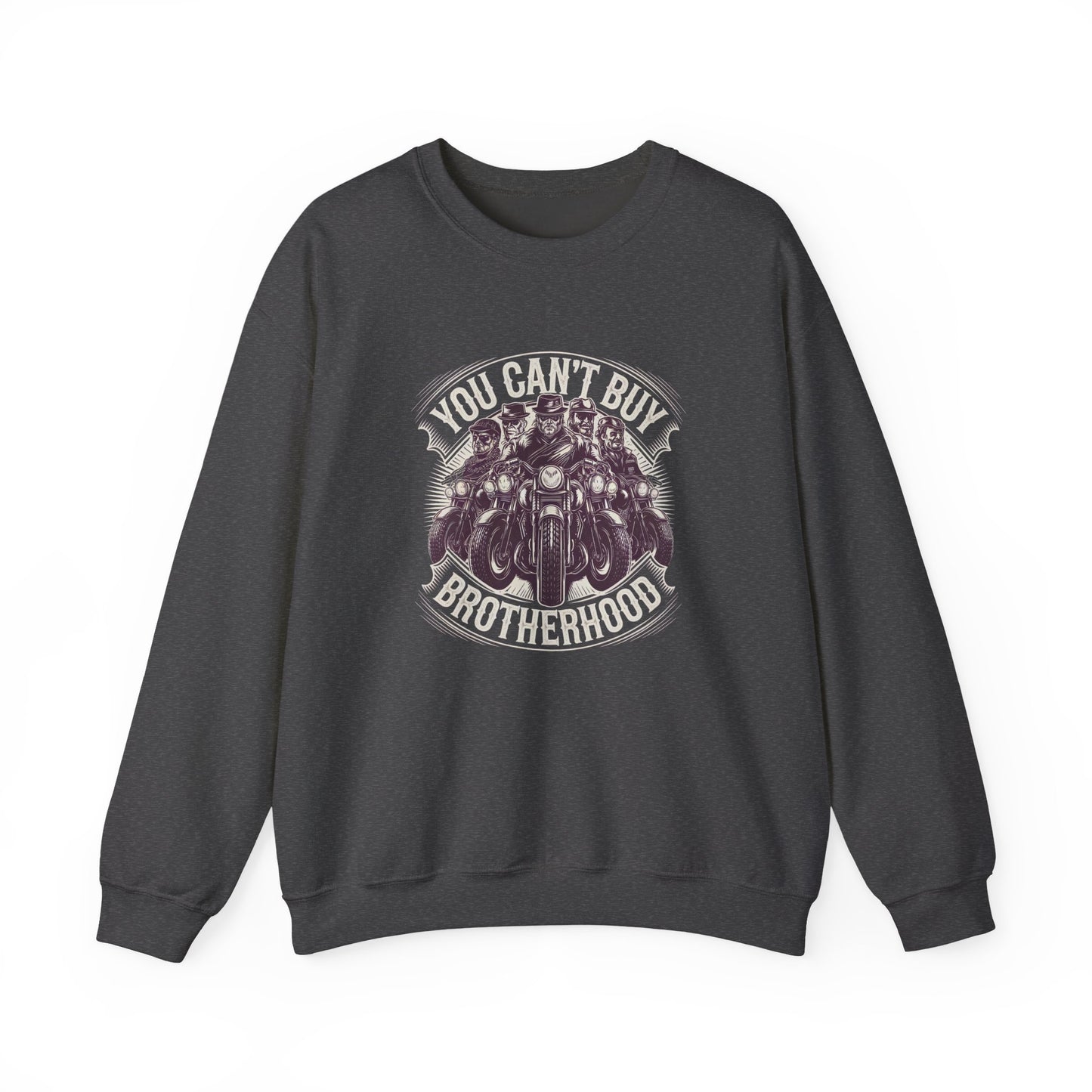 You Can't Buy Brotherhood Crewneck Sweatshirt