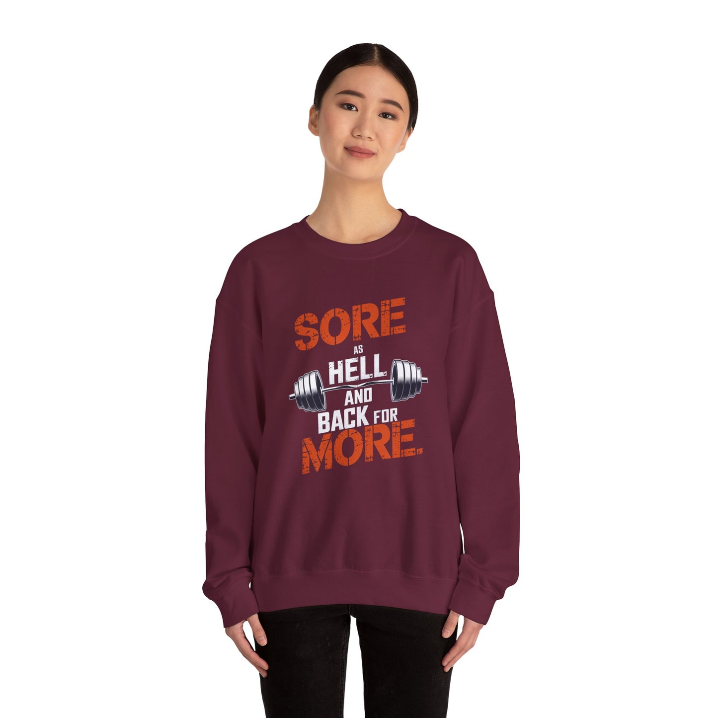 Sore As Hell And Back For More Crewneck Sweatshirt