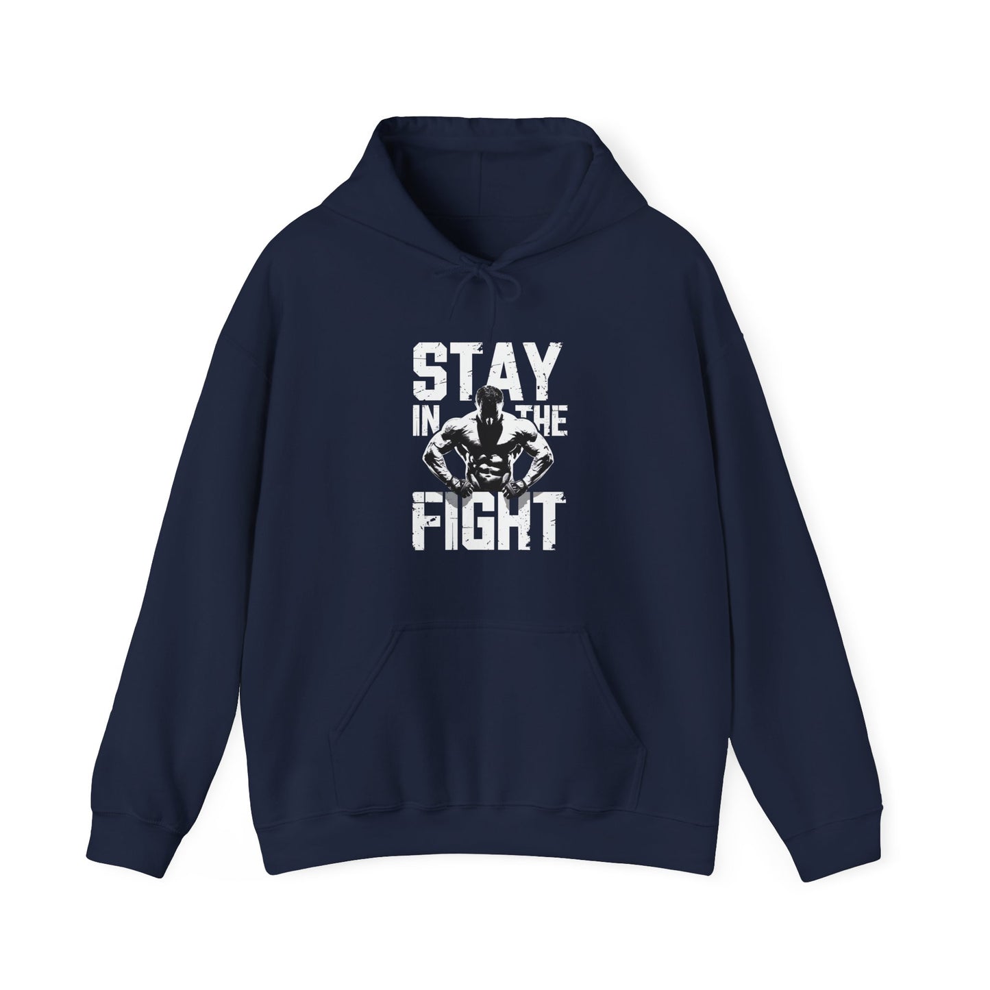 Stay In The Fight Hooded Sweatshirt