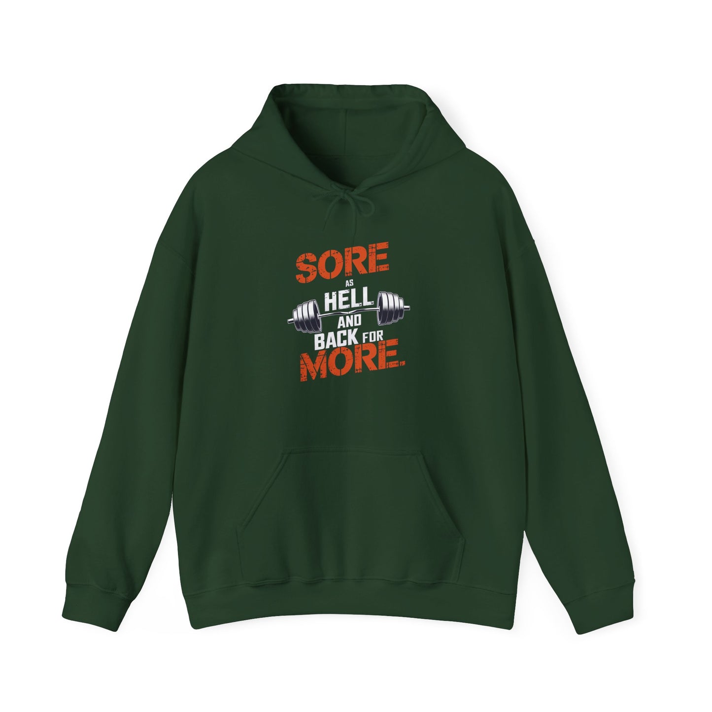 Sore As Hell And Back For More Hooded Sweatshirt