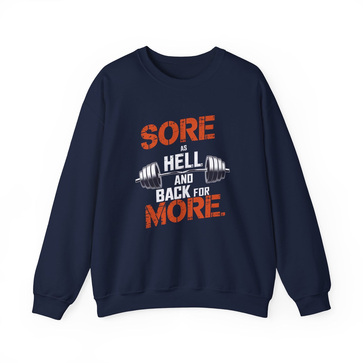 Sore As Hell And Back For More Crewneck Sweatshirt