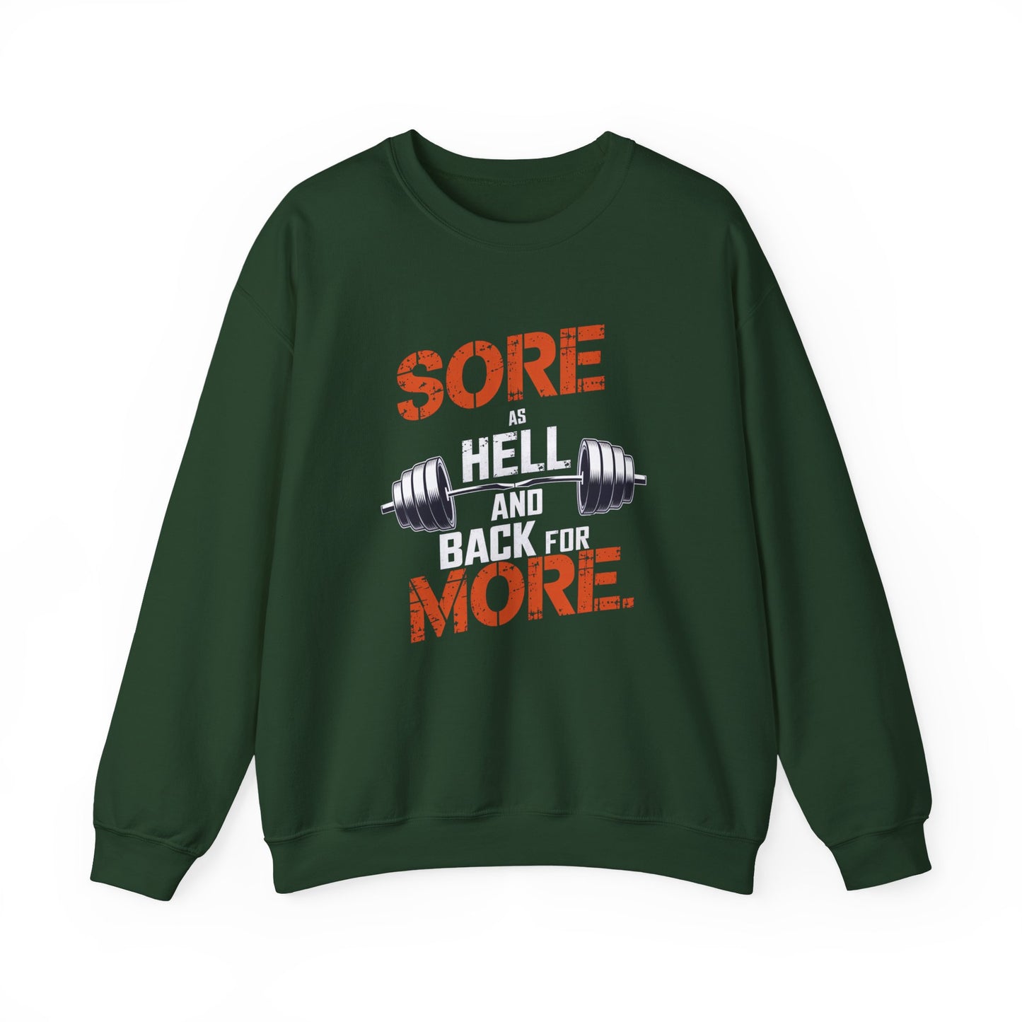 Sore As Hell And Back For More Crewneck Sweatshirt