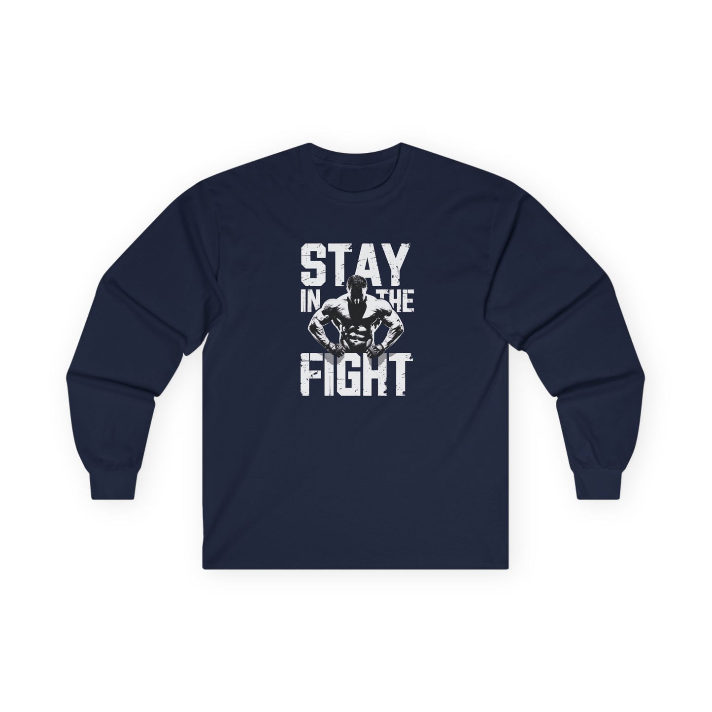 Stay In The Fight Long Sleeve Tee