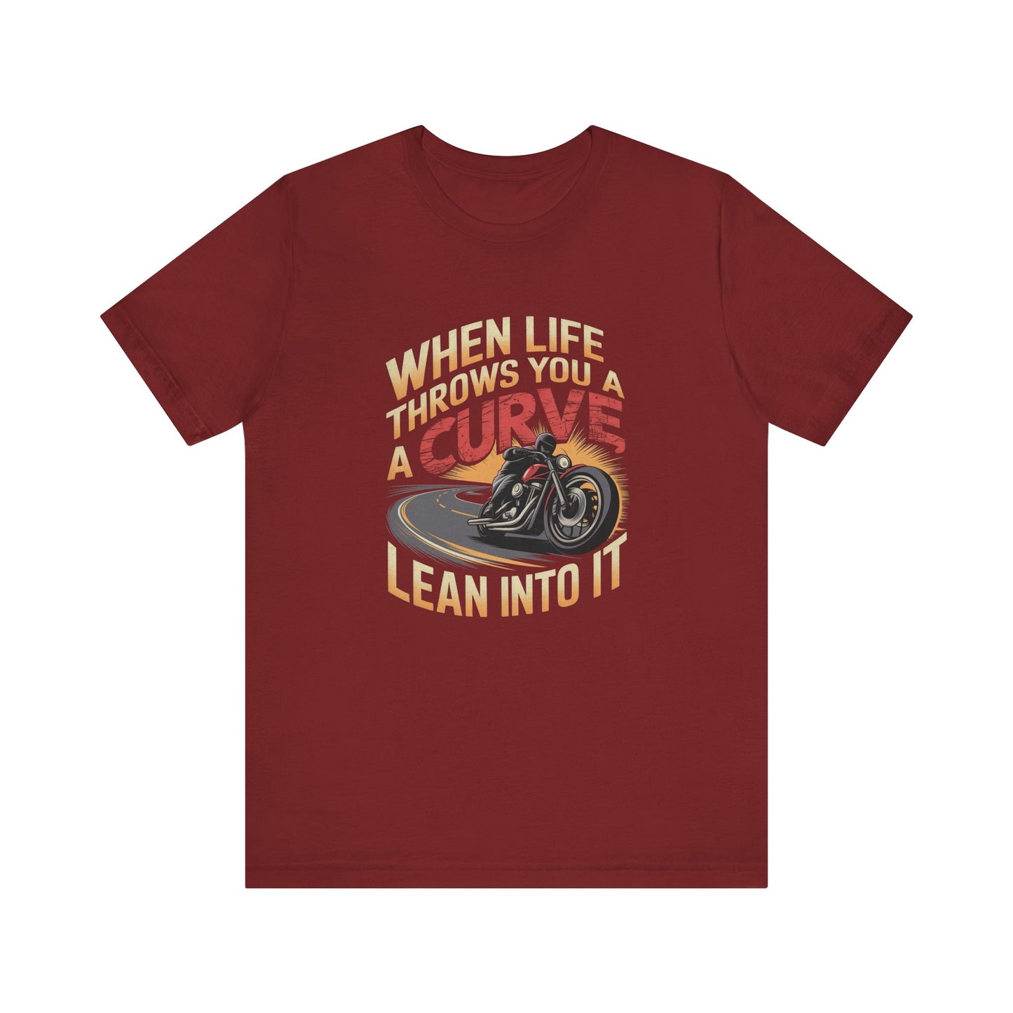 When Life Throws You A Curve Lean Into It Short Sleeve Tee