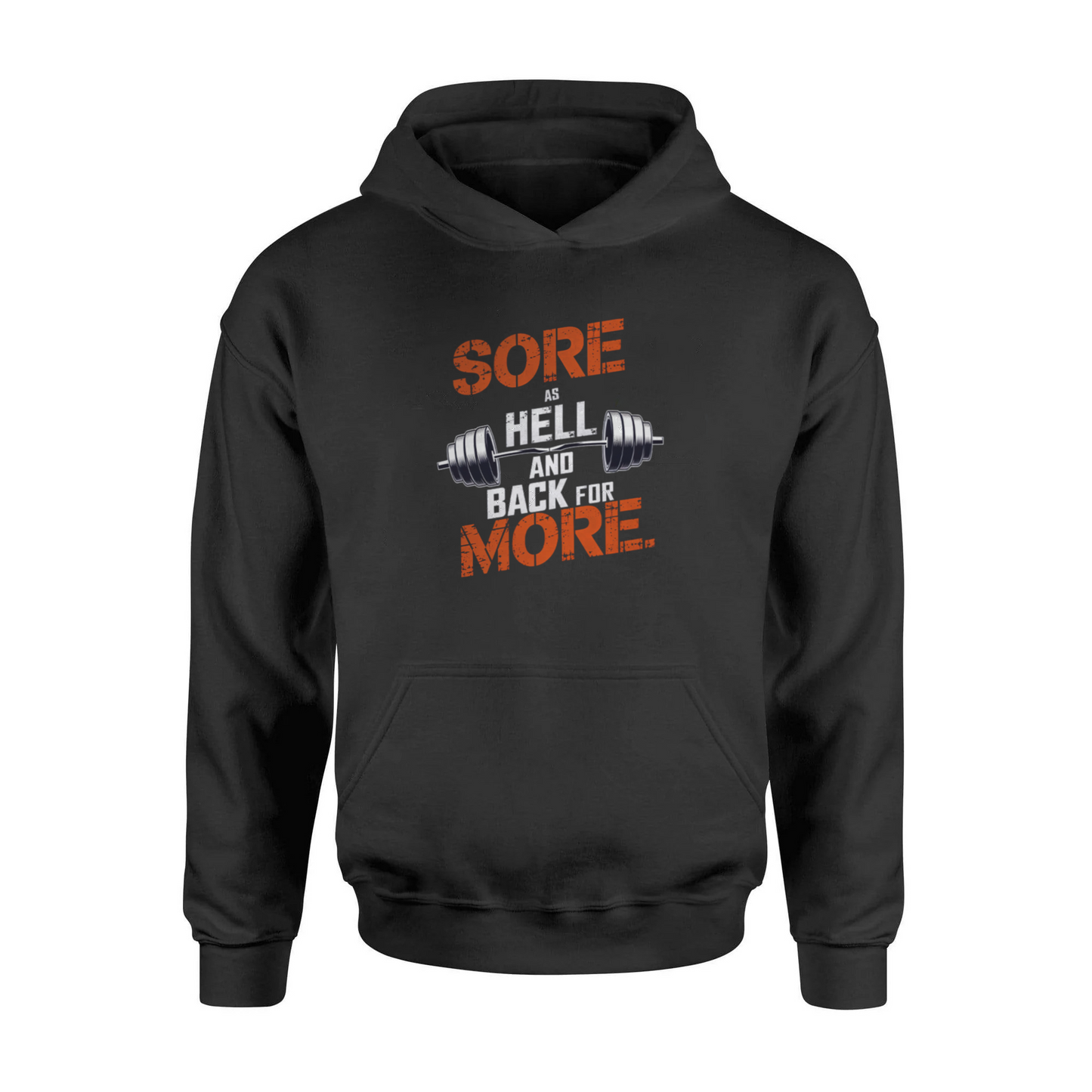 Sore As Hell And Back For More Hooded Sweatshirt