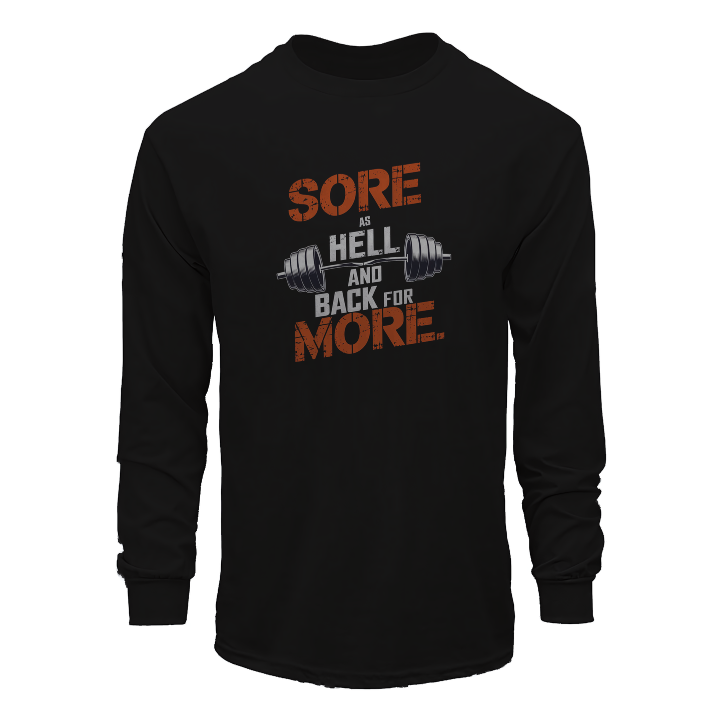 Sore As Hell And Back For More Long Sleeve Tee