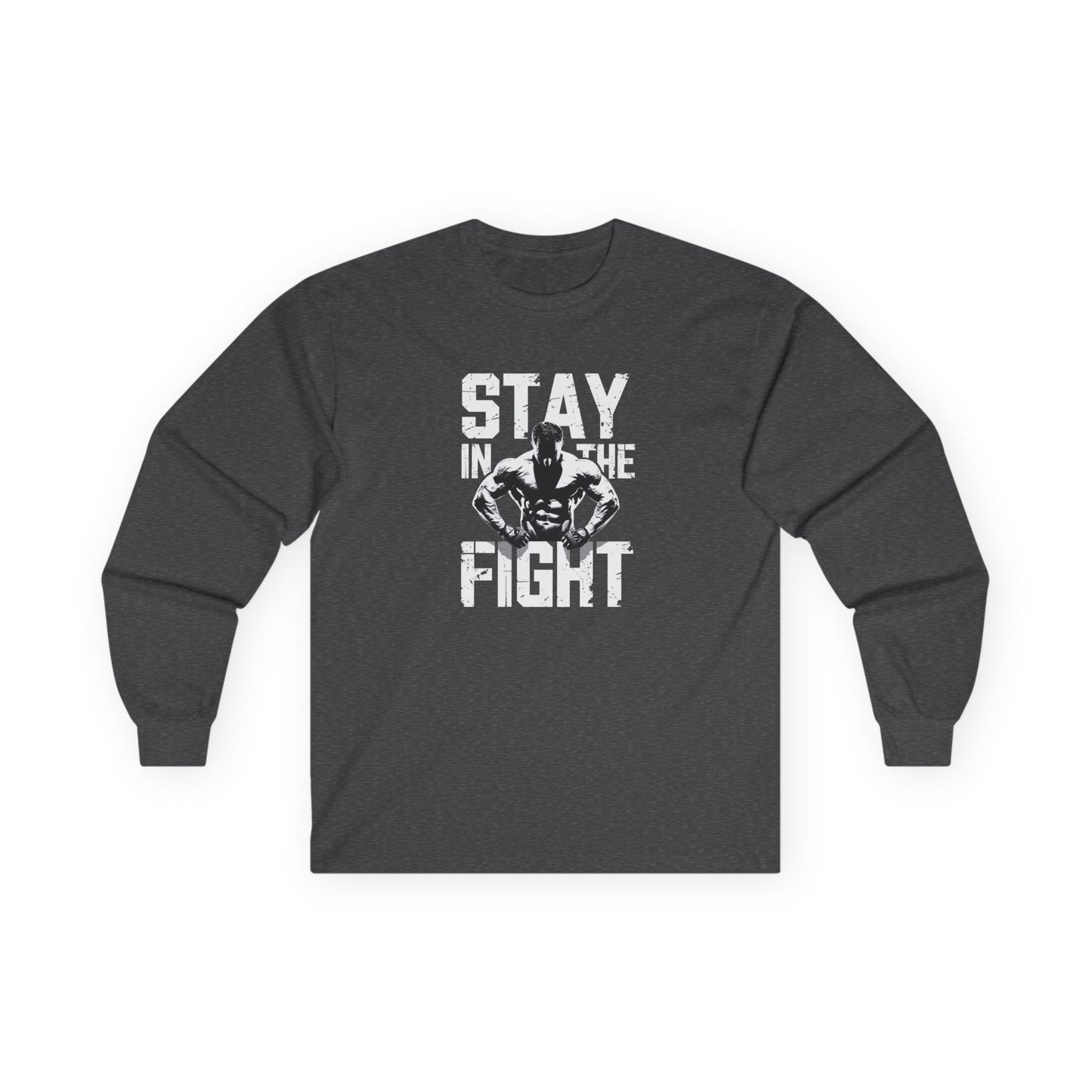 Stay In The Fight Long Sleeve Tee