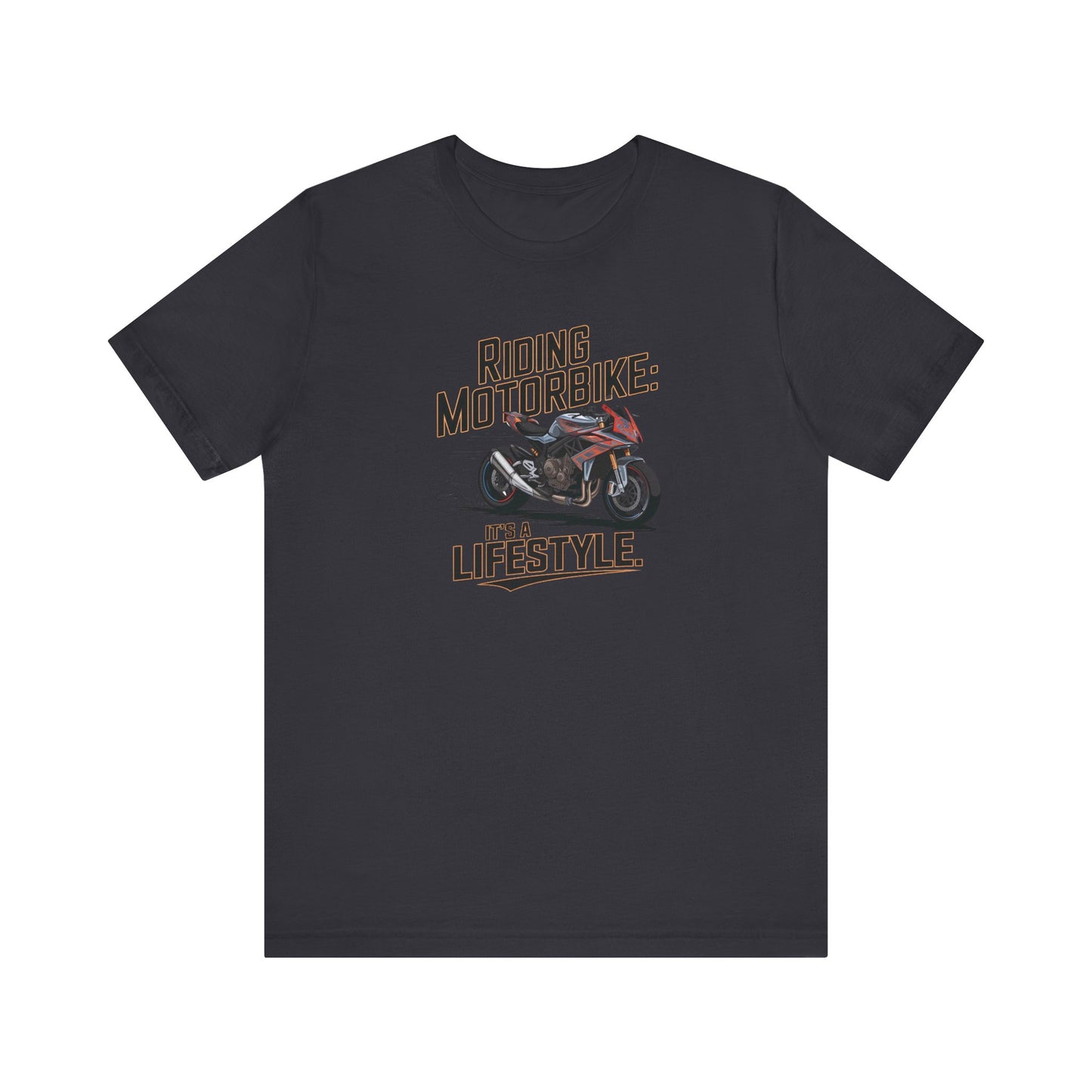 Riding Motorbike: It's A Lifestyle Short Sleeve Tee