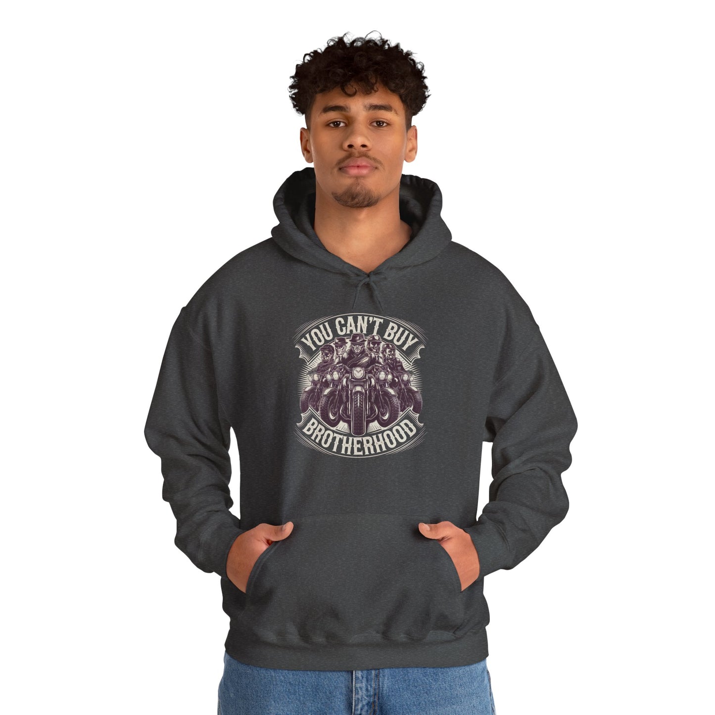 You Can't Buy Brotherhood Hooded Sweatshirt