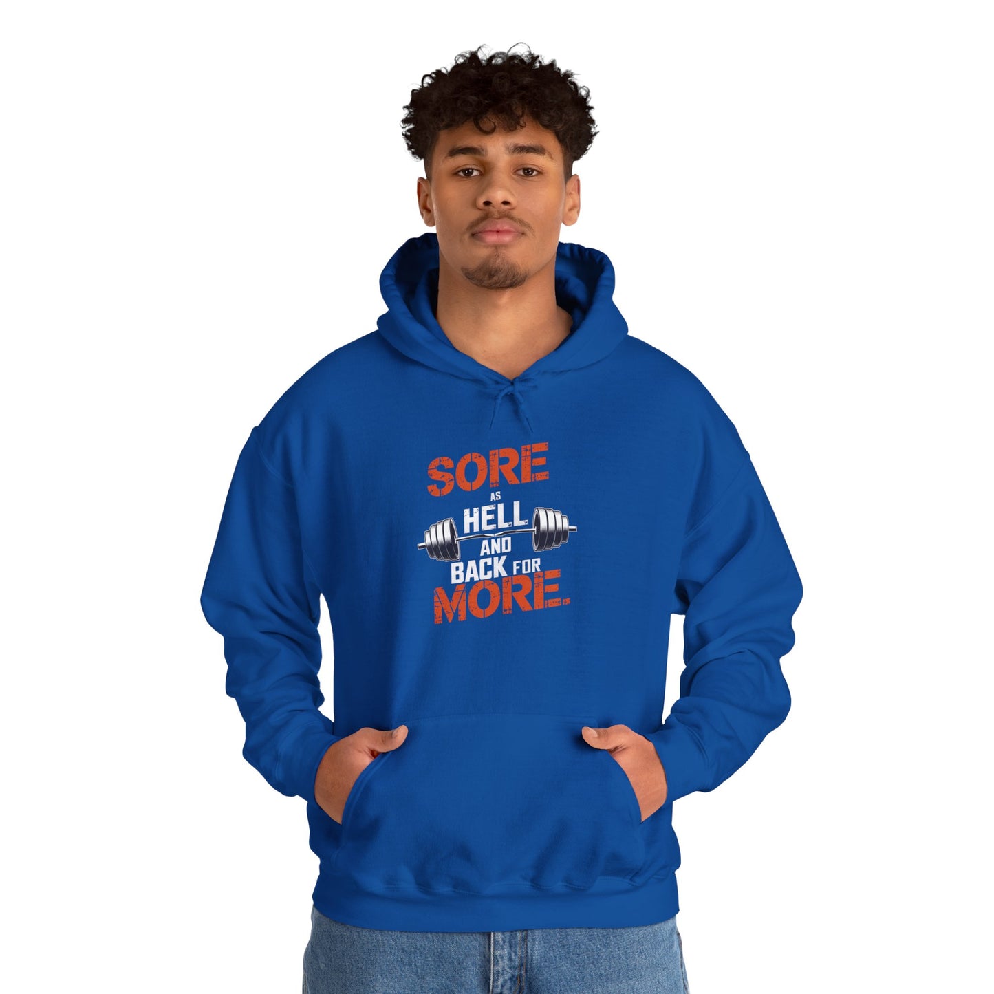 Sore As Hell And Back For More Hooded Sweatshirt