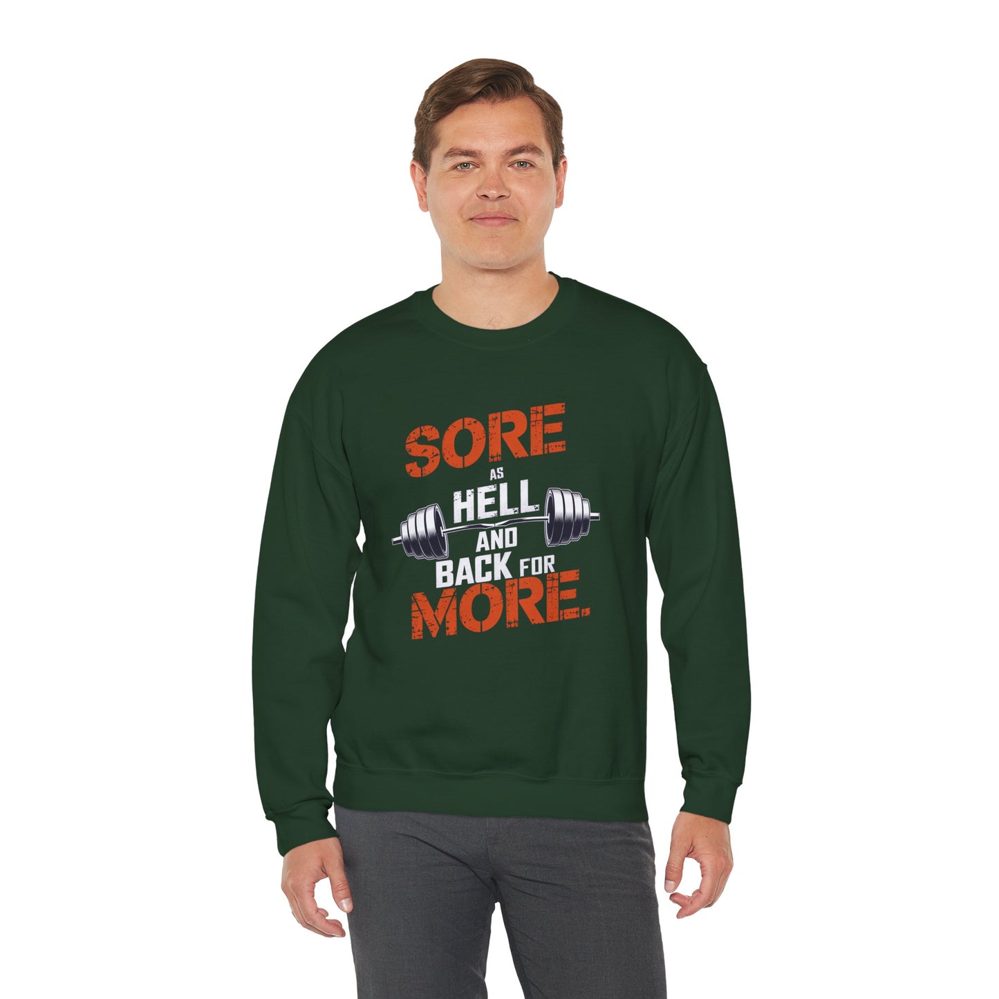 Sore As Hell And Back For More Crewneck Sweatshirt
