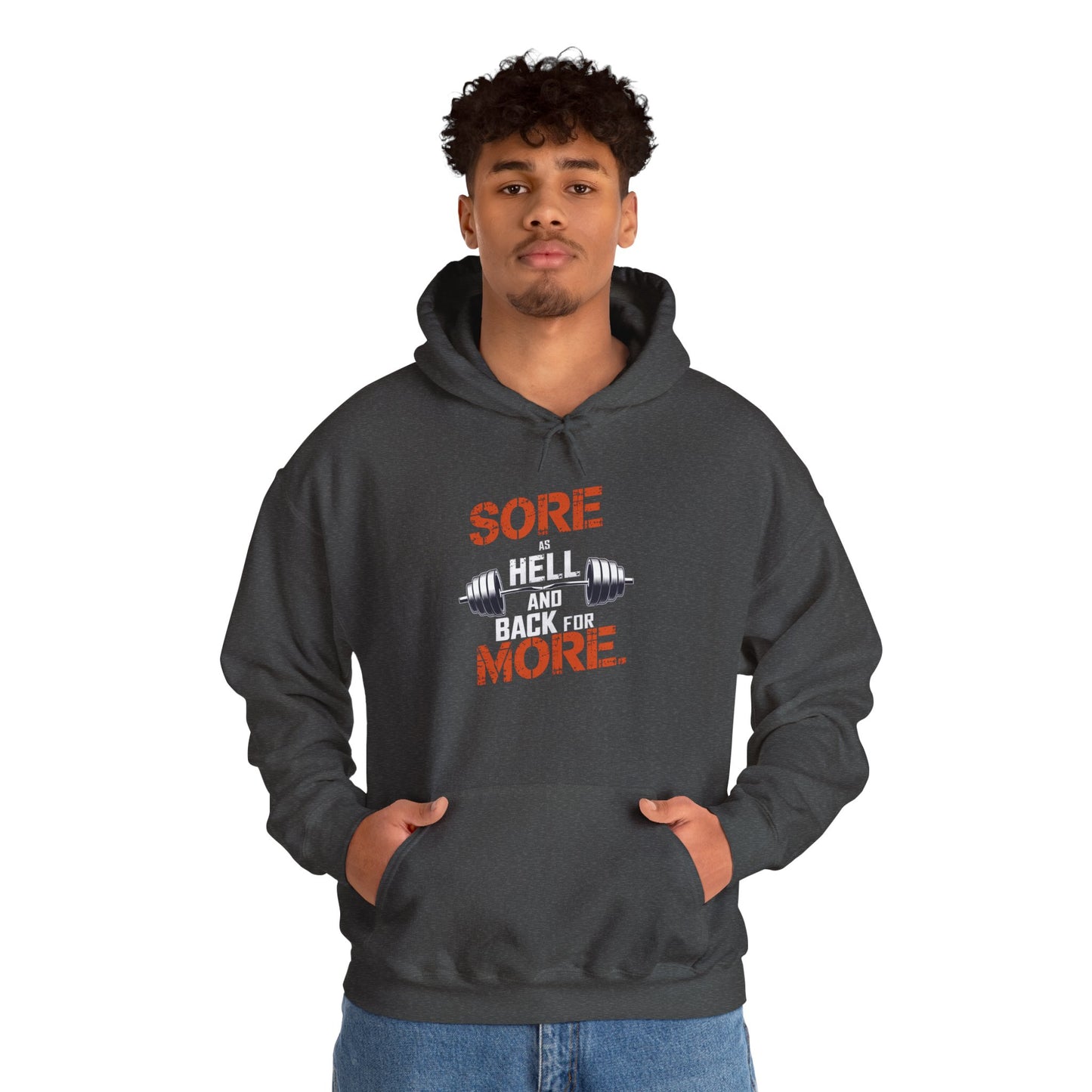Sore As Hell And Back For More Hooded Sweatshirt