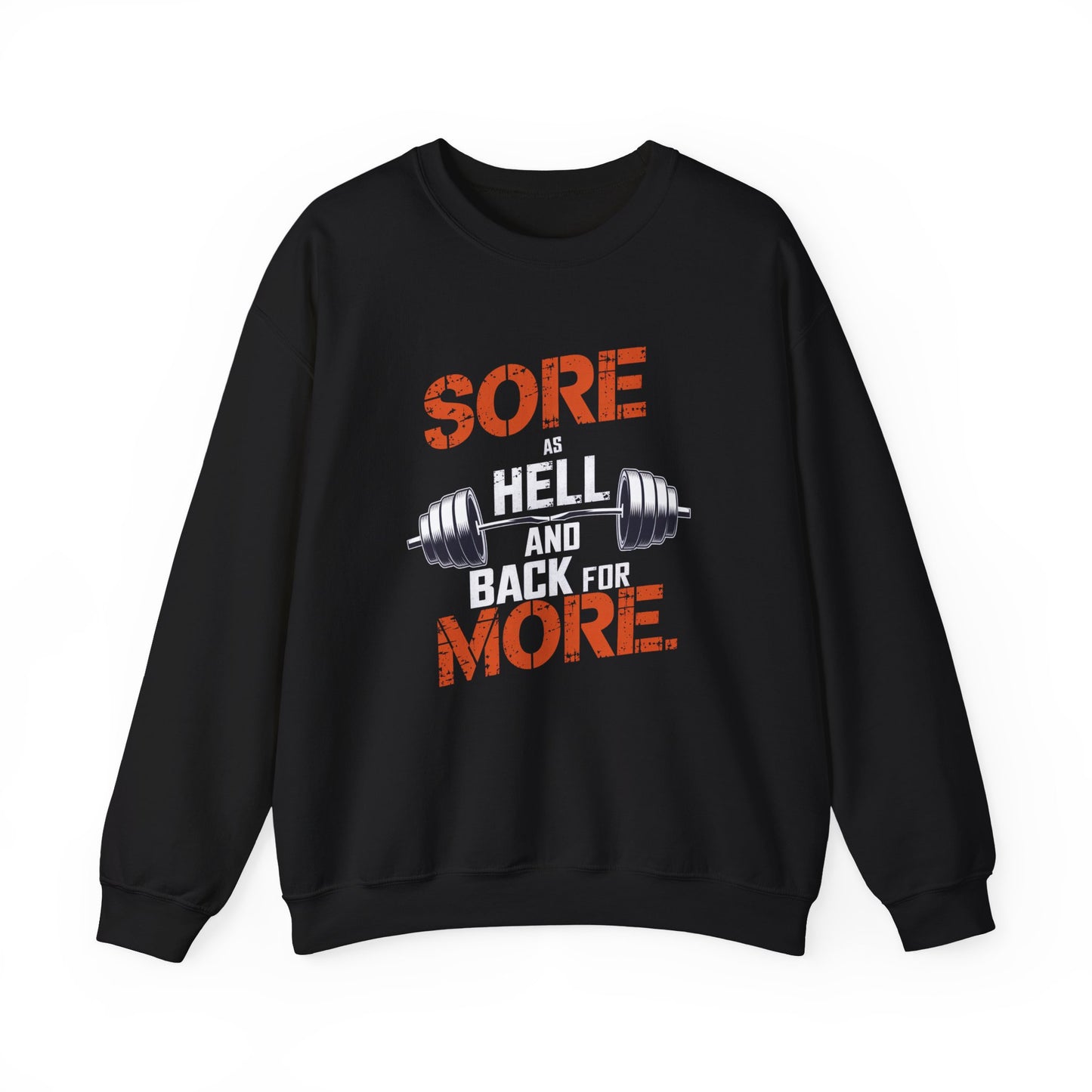 Sore As Hell And Back For More Crewneck Sweatshirt