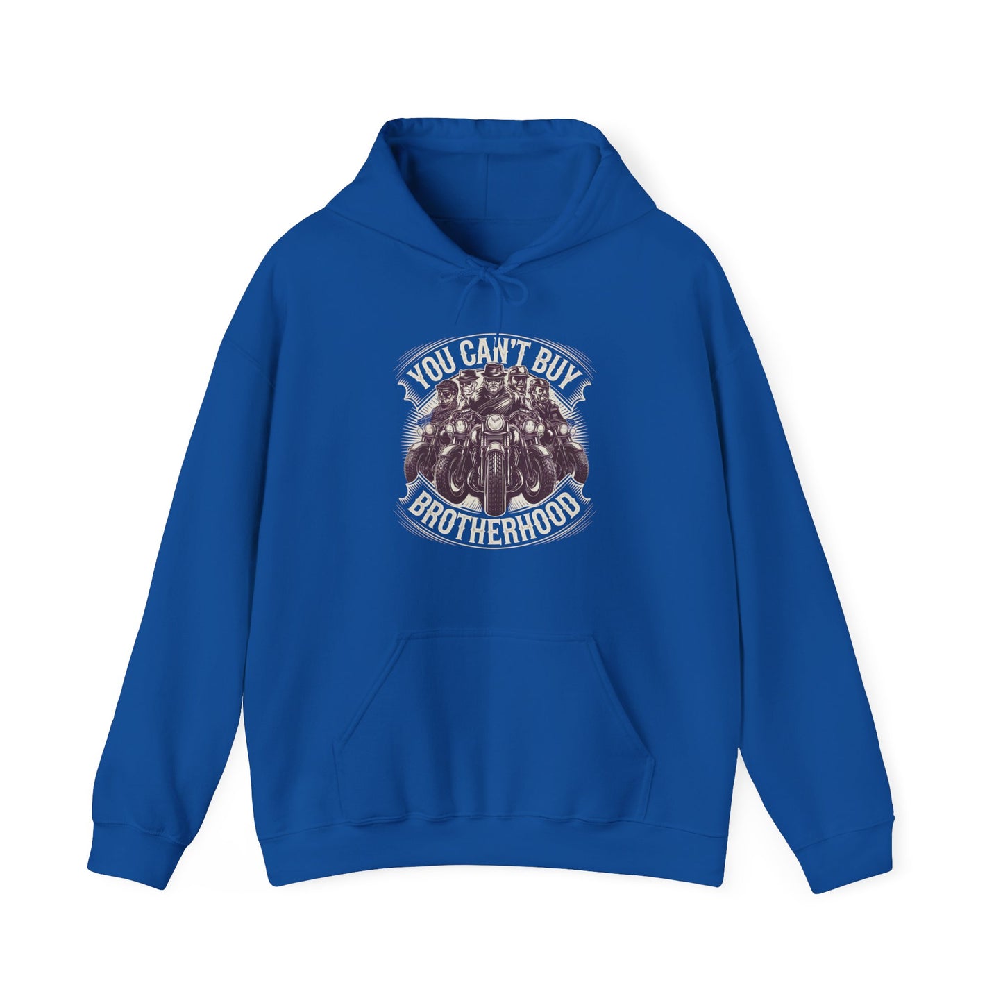 You Can't Buy Brotherhood Hooded Sweatshirt