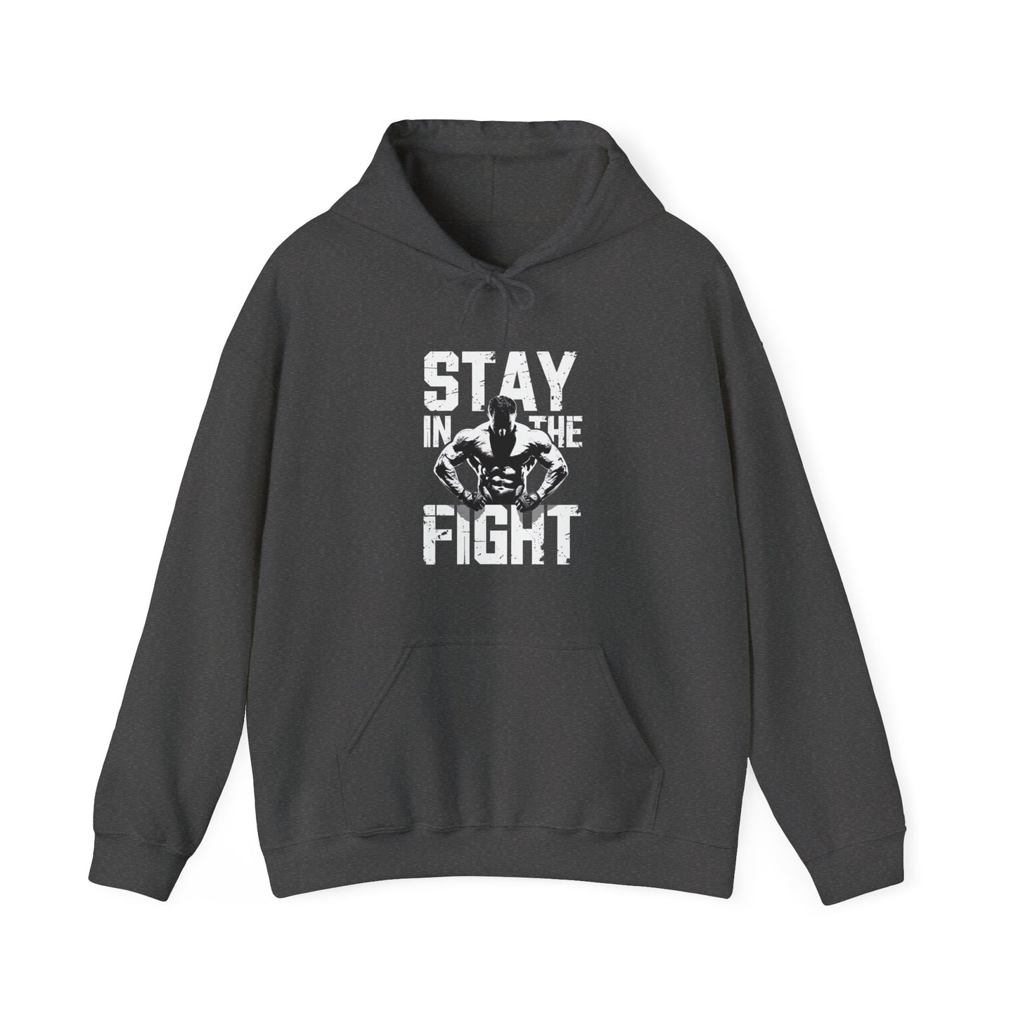 Stay In The Fight Hooded Sweatshirt