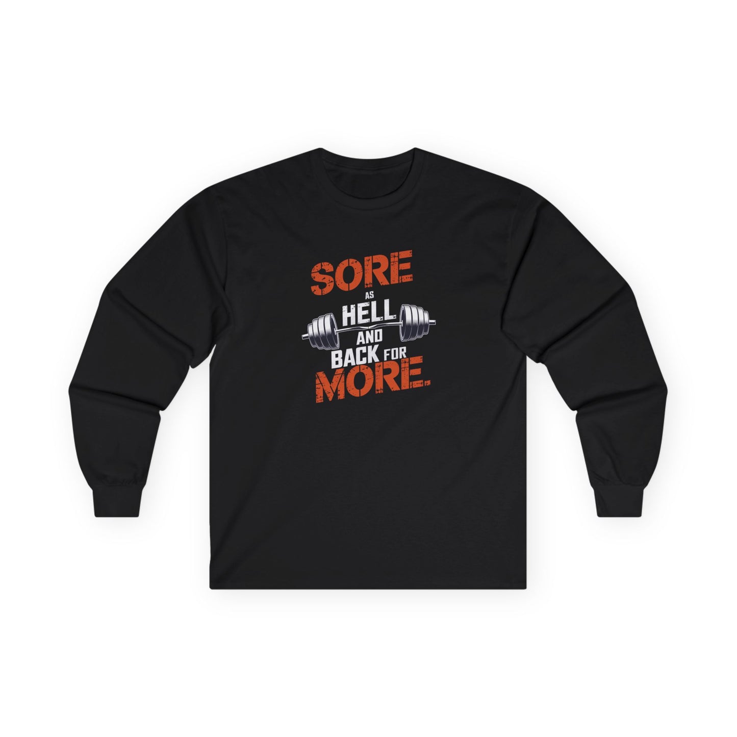 Sore As Hell And Back For More Long Sleeve Tee