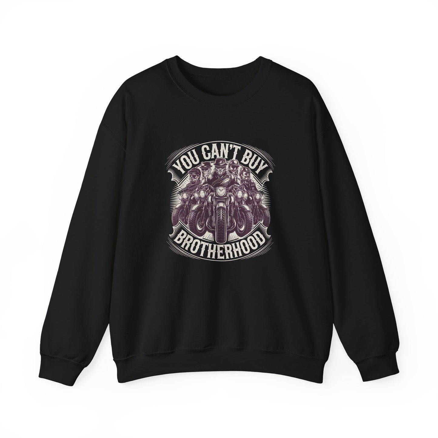 You Can't Buy Brotherhood Crewneck Sweatshirt