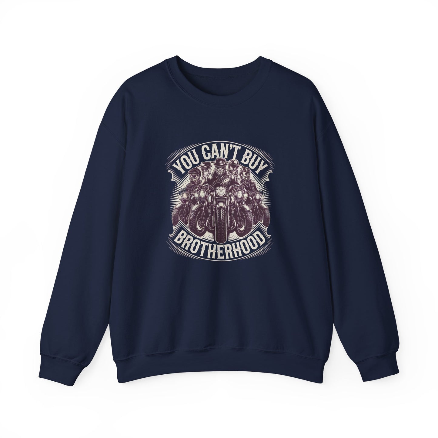 You Can't Buy Brotherhood Crewneck Sweatshirt