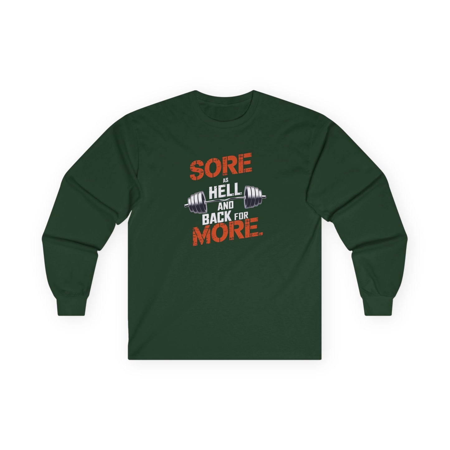 Sore As Hell And Back For More Long Sleeve Tee