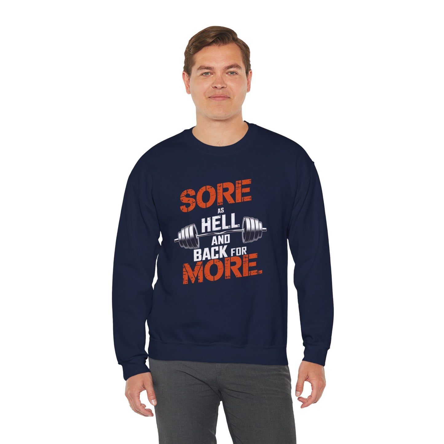 Sore As Hell And Back For More Crewneck Sweatshirt