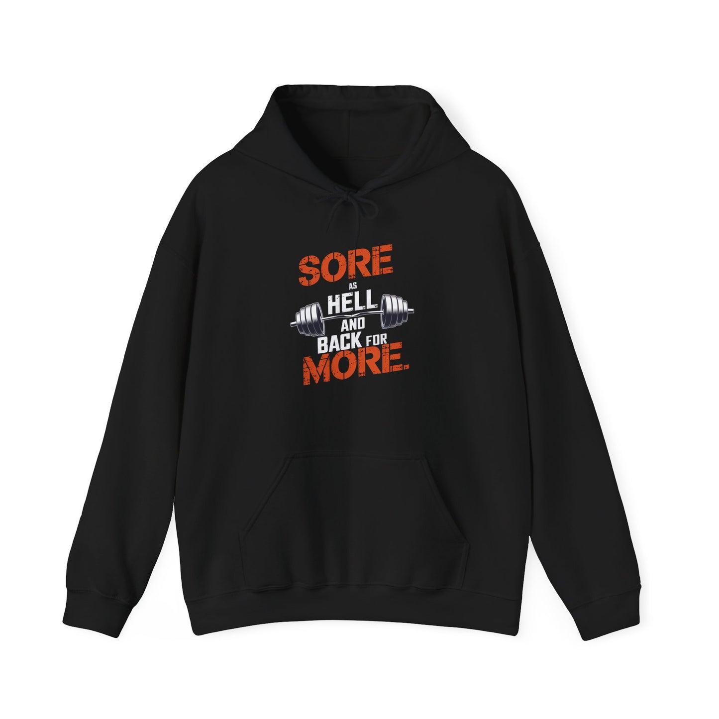 Sore As Hell And Back For More Hooded Sweatshirt