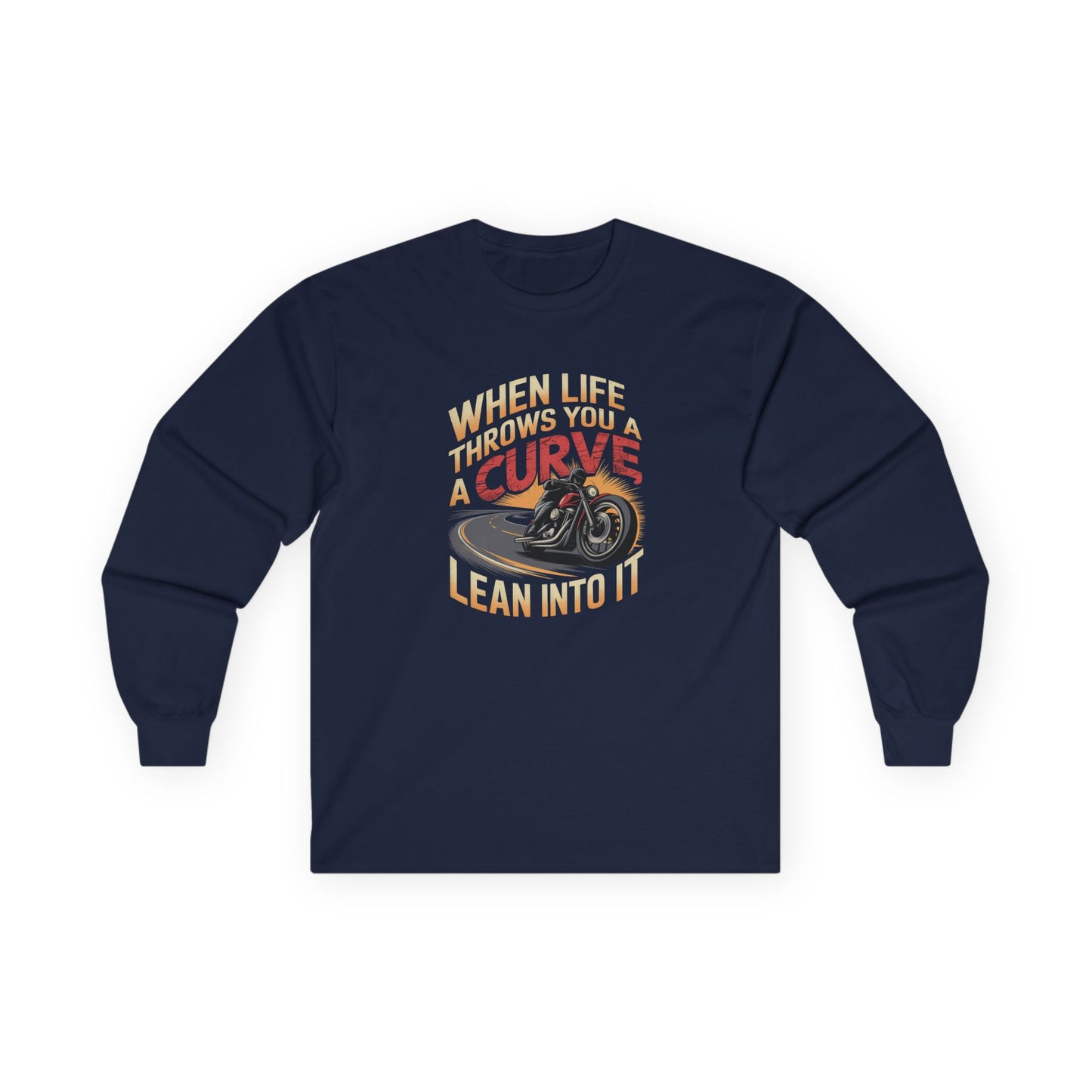 When Life Throws You A Curve Lean Into It Long Sleeve Tee