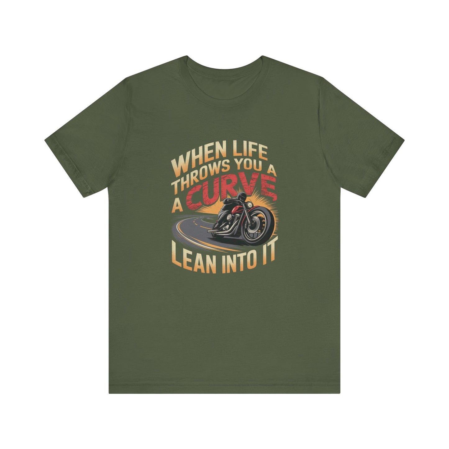 When Life Throws You A Curve Lean Into It Short Sleeve Tee