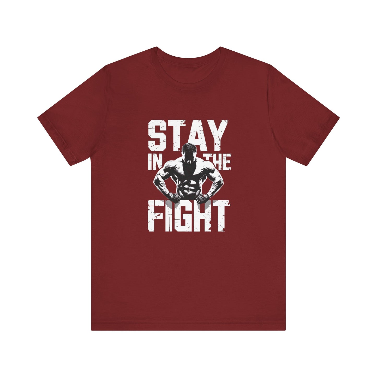 Stay In The Fight Short Sleeve Tee