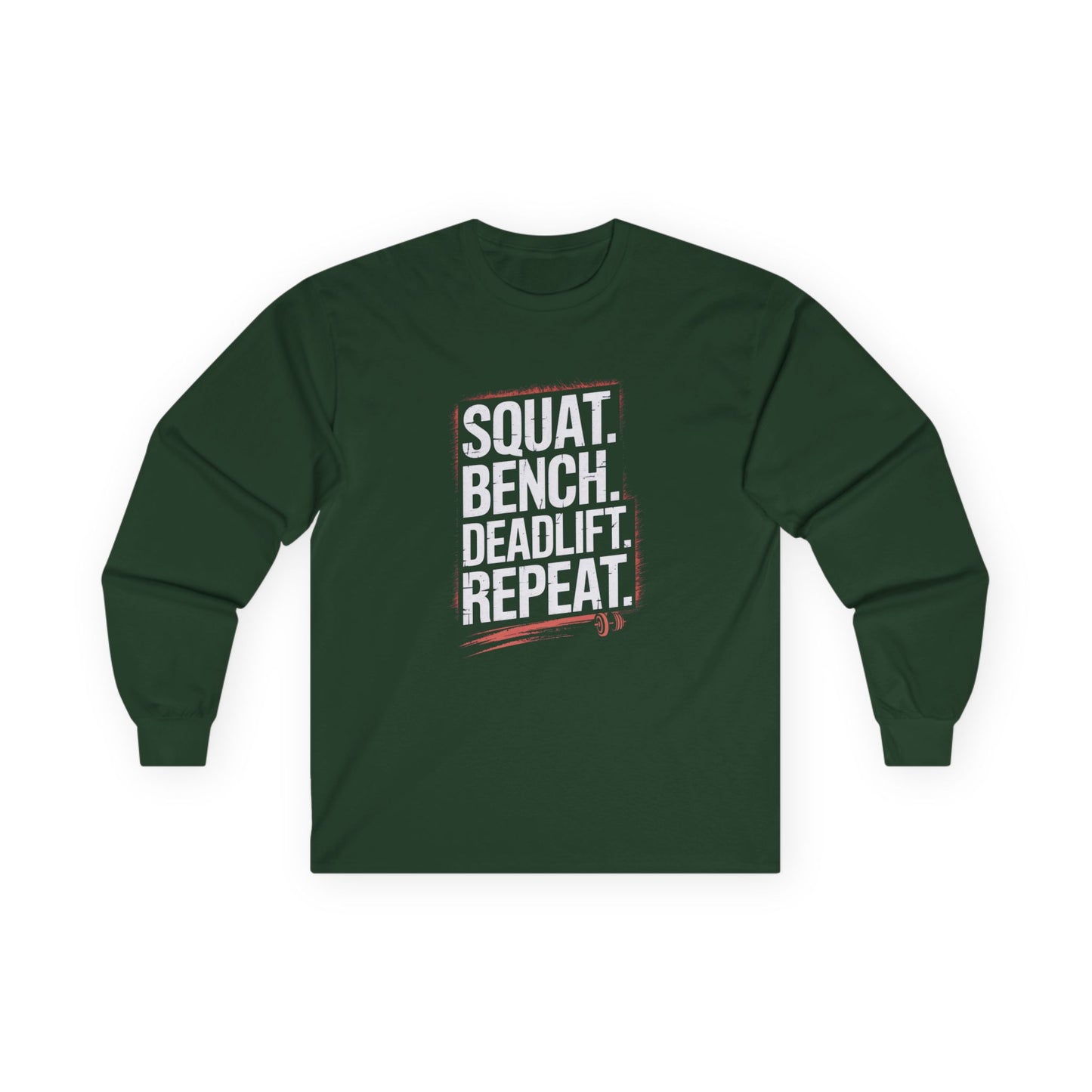 Squat Bench Deadlift Repeat Long Sleeve Tee