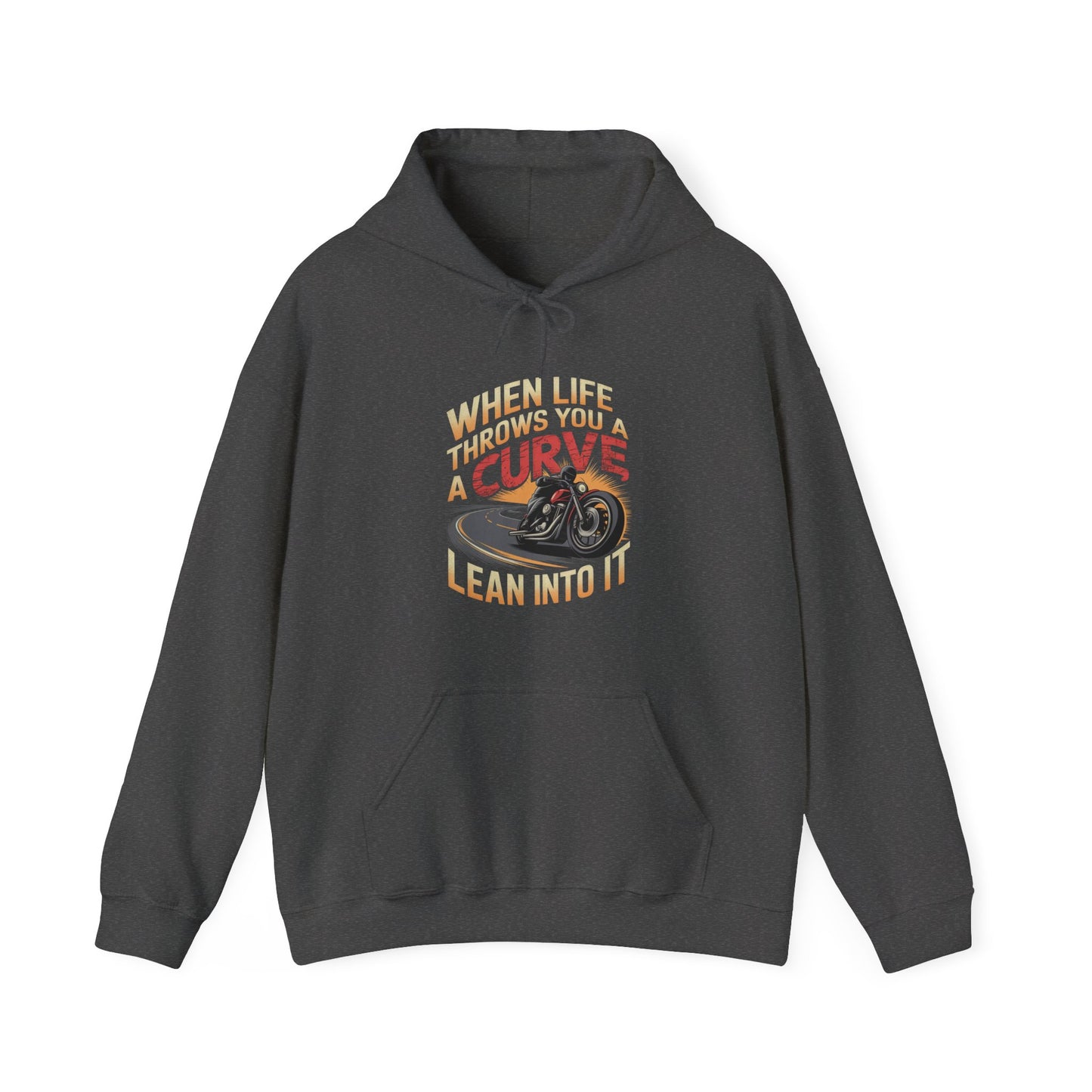 When Life Throws You A Curve Lean Into It Hooded Sweatshirt