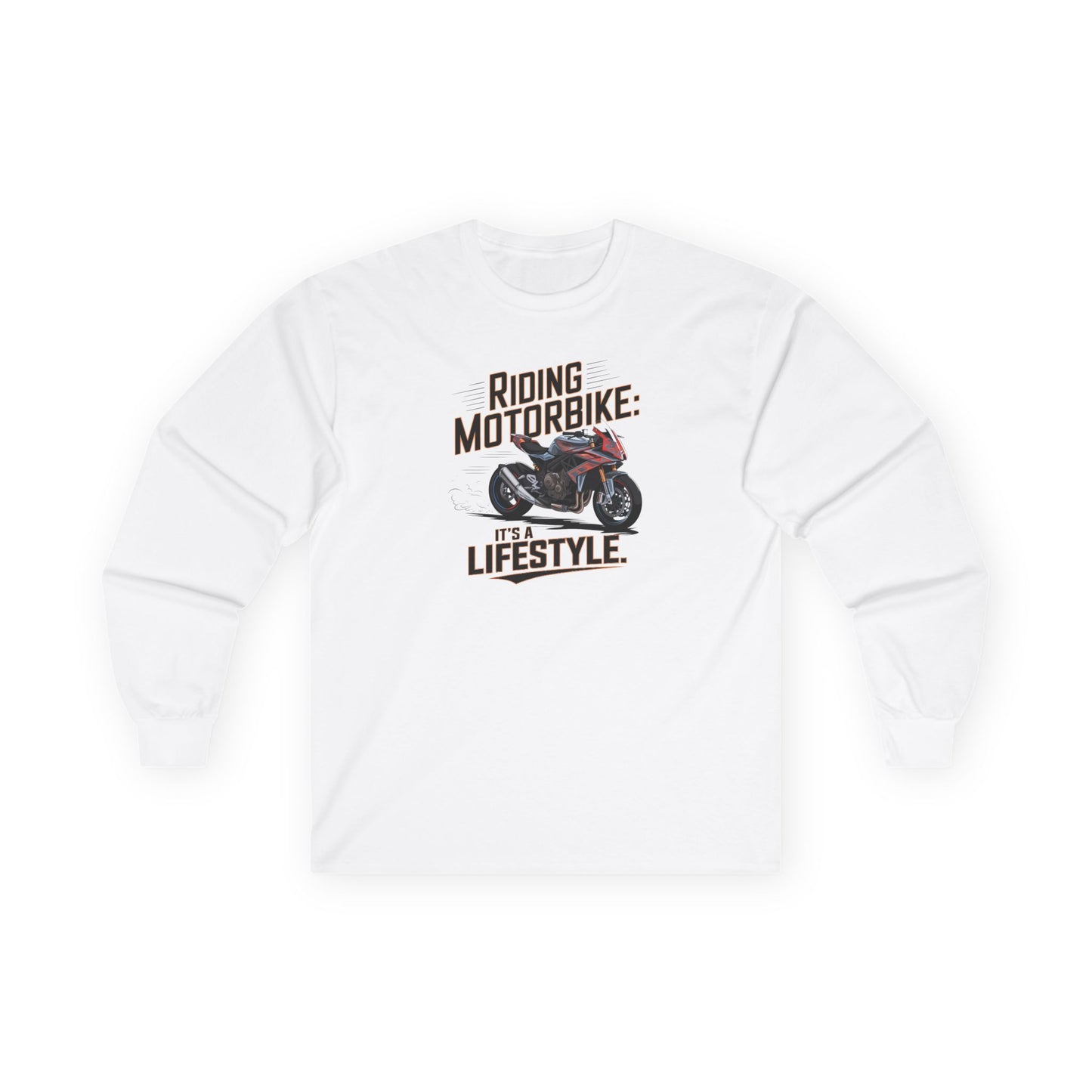 Riding Motorbike: It's A Lifestyle Long Sleeve Tee
