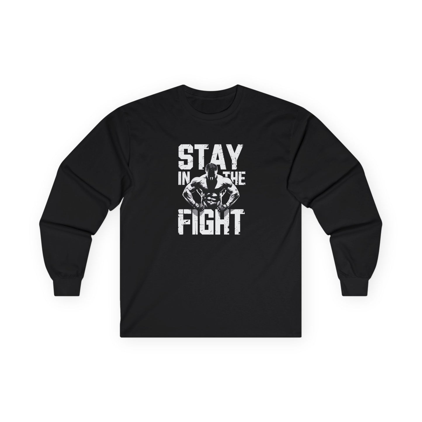 Stay In The Fight Long Sleeve Tee