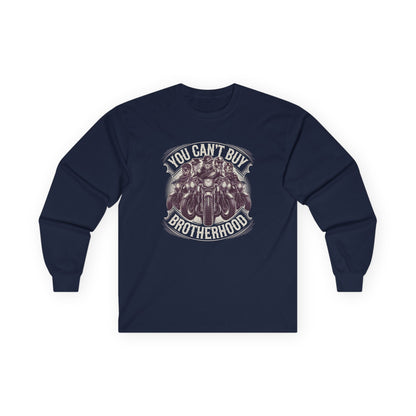 You Can't Buy Brotherhood Long Sleeve Tee