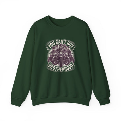 You Can't Buy Brotherhood Crewneck Sweatshirt